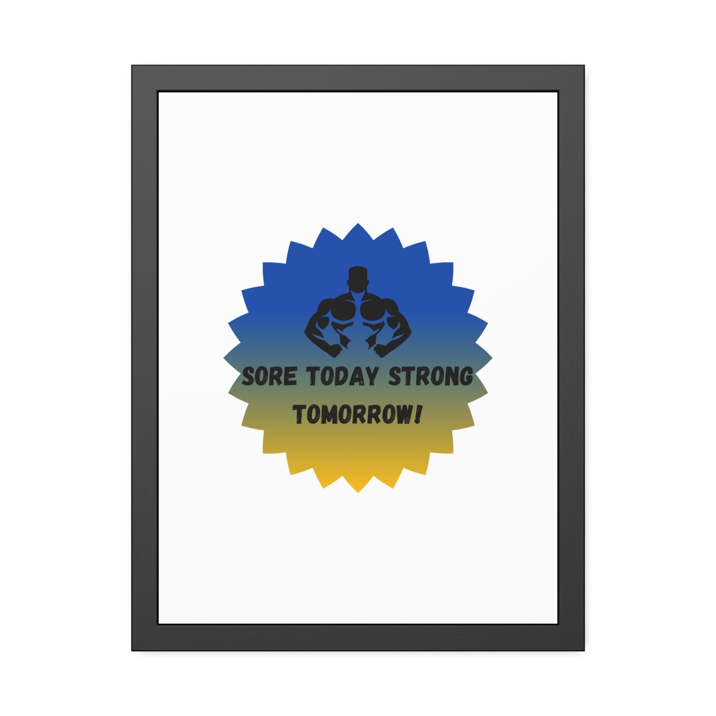 Fitness Motivation Framed Poster - 'Sore Today Strong Tomorrow!' Humour Joke Gym Accessories