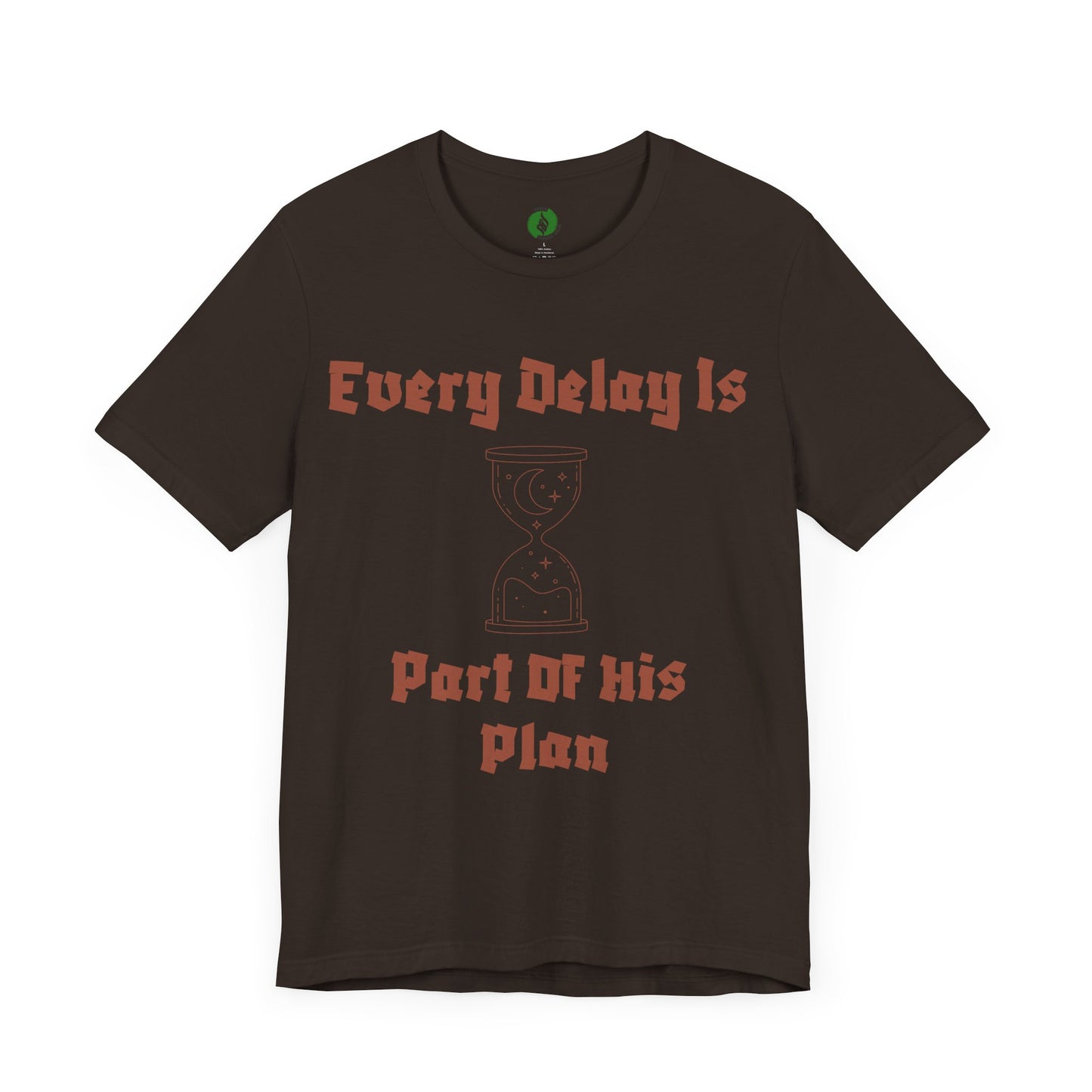 Inspirational Short Sleeve Tee - 'Every Delay Is Part Of His Plan' Muslim Clothing