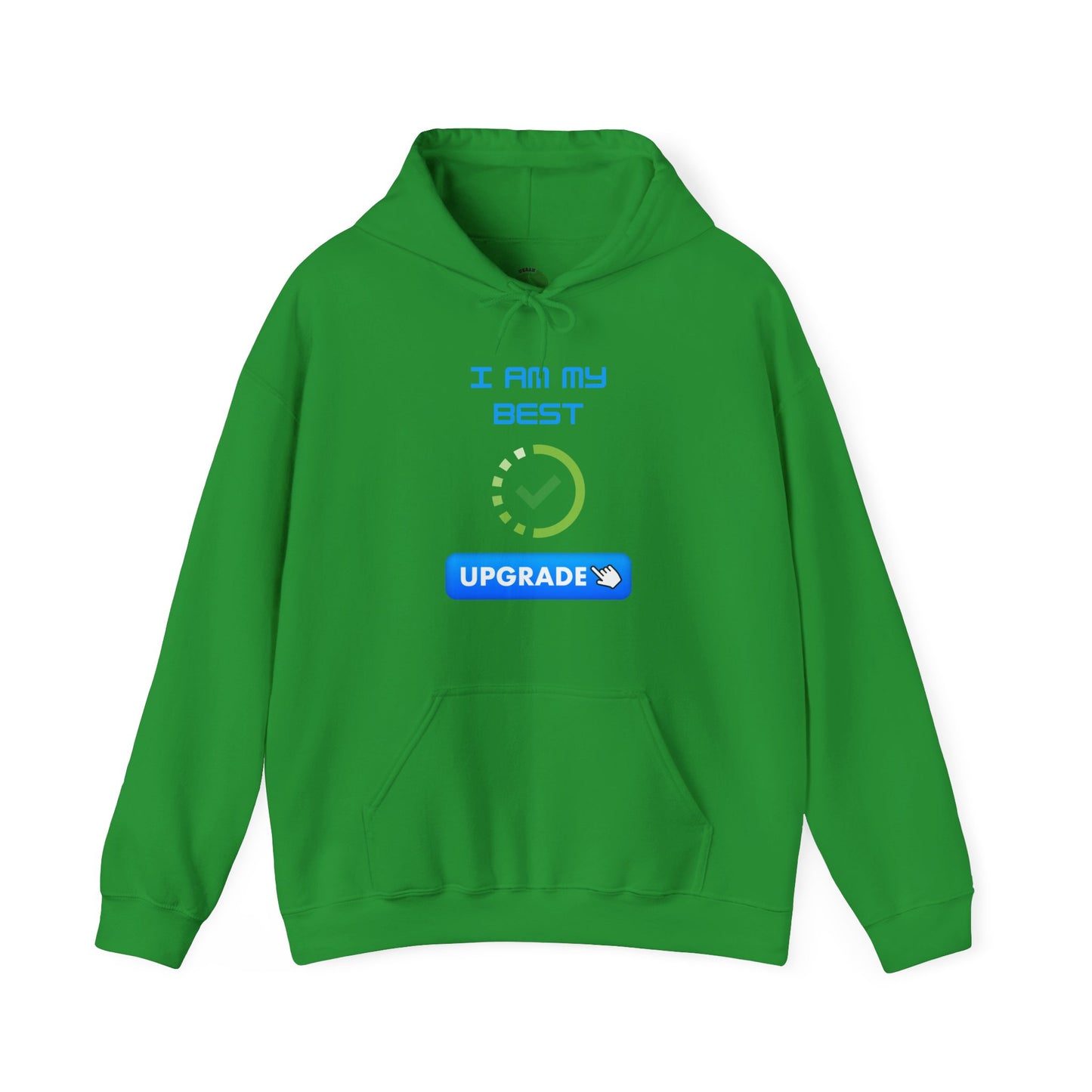 Unisex Hoodie - "I AM MY BEST" Upgrade Motivational Sweatshirt Humorous Funny Hoodie