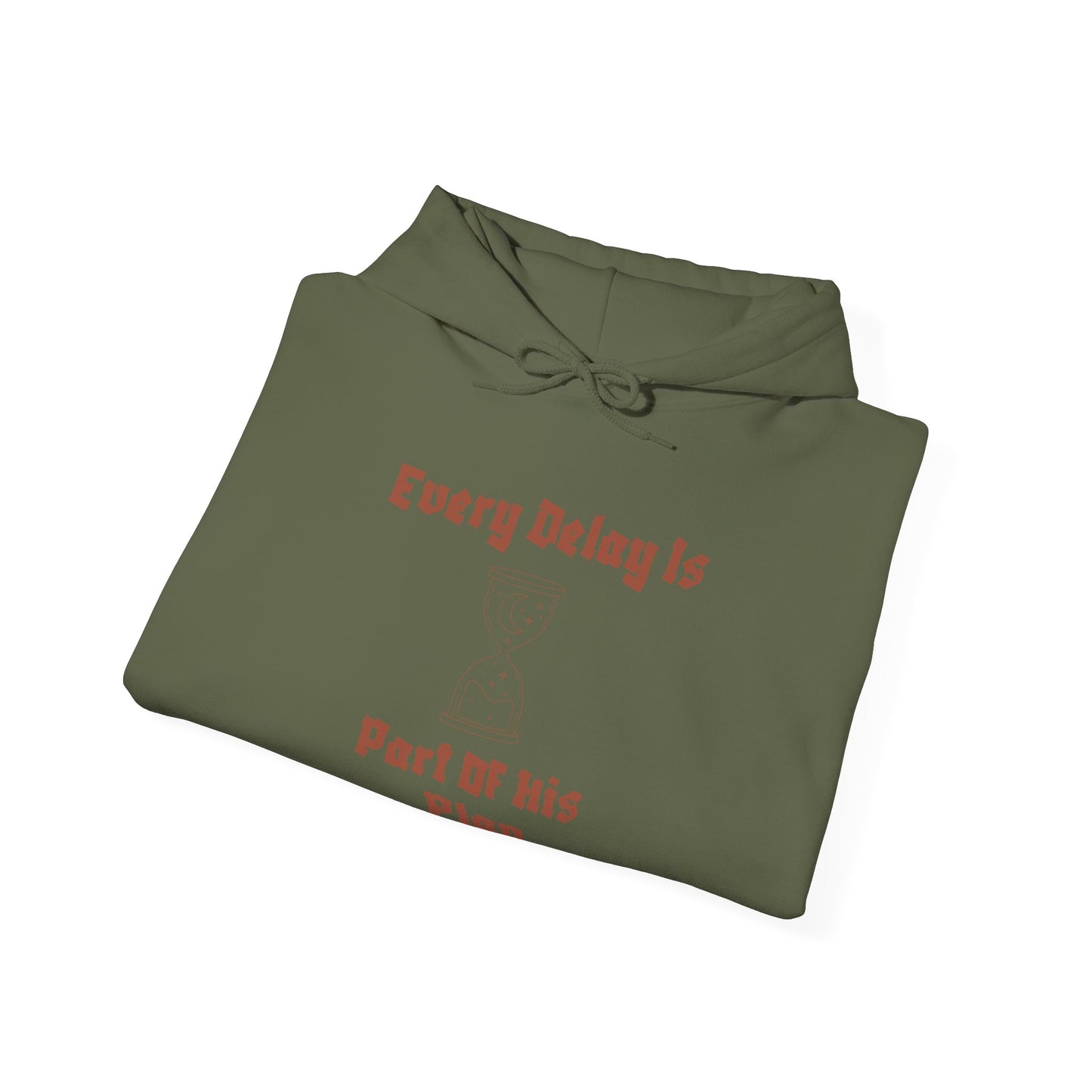Motivational Unisex Hooded Sweatshirt - "Every Delay Is Part Of His Plan" Muslim Clothing