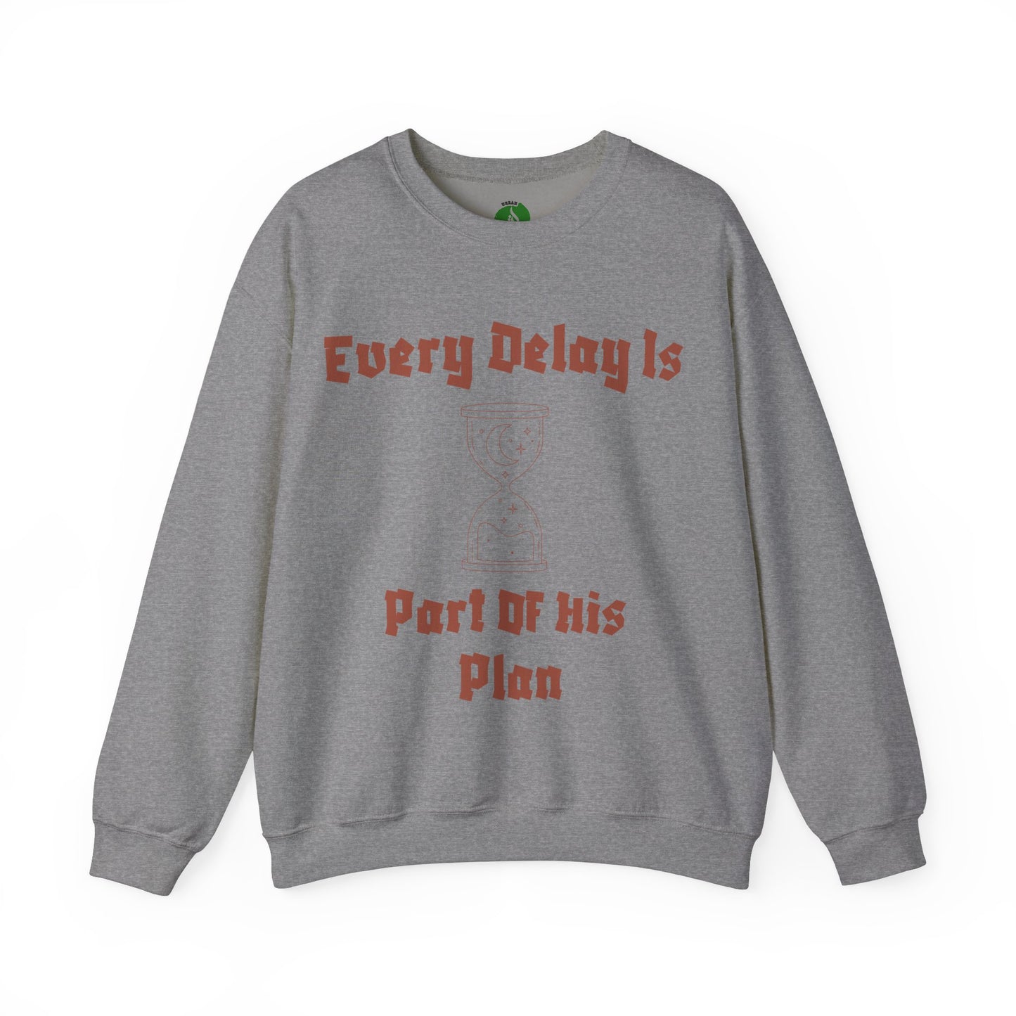 Inspirational Quote Crewneck Sweatshirt - "Every Delay Is Part Of His Plan" Muslim Clothing Sweat Shirt