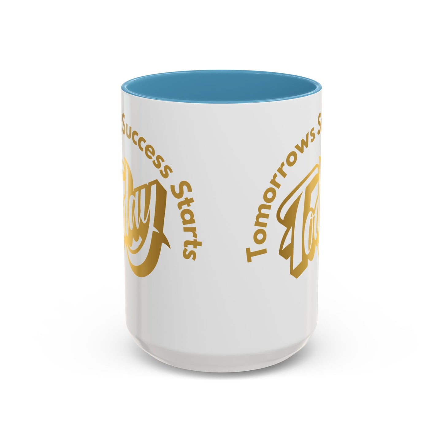 Inspirational Accent Coffee Mug - "Tomorrow's Success Starts Today" - Motivational Gift for Coffee Lovers Gym Motivation Mug