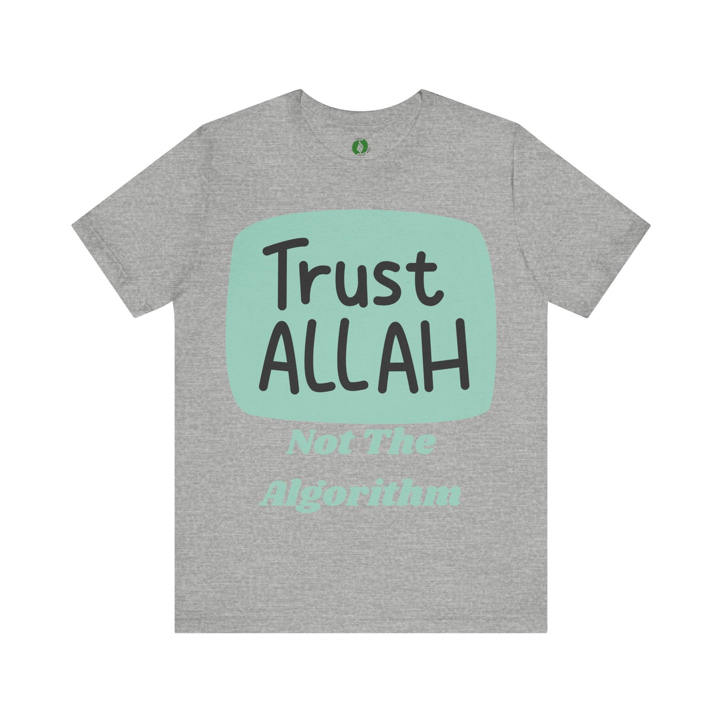 Trust Allah Graphic Unisex Tee - Spirituality & Faith Inspired Shirt Islamic Fashion T Shirt