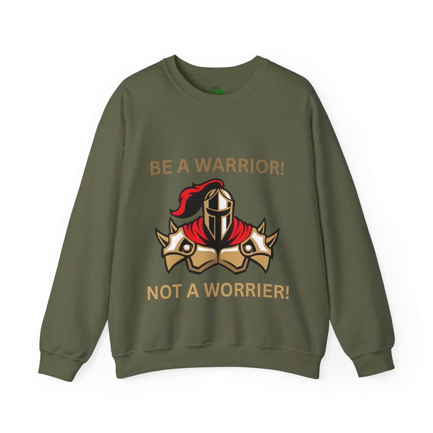 Be a Warrior Crewneck Sweatshirt – Motivational Unisex Heavy Blend™ Style Humour Joke Sweat Shirt