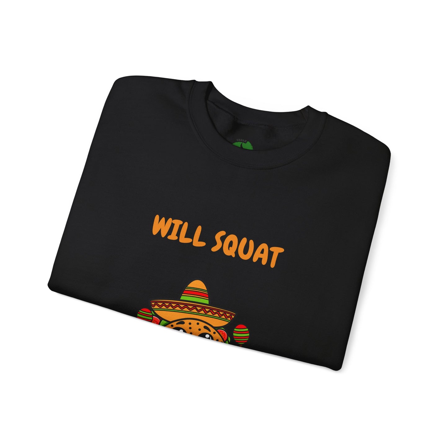 Funny Taco Sweatshirt - 'Will Squat for Tacos' Unisex Crewneck Humour Joke Gym Sweat Shirt
