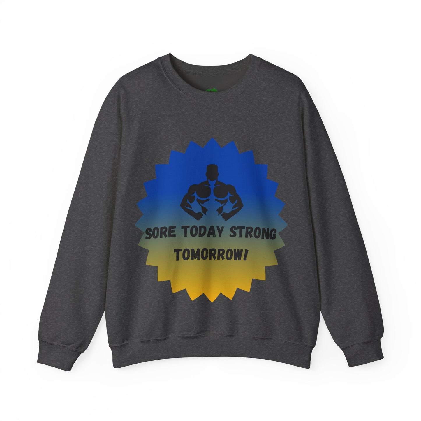 Motivational Fitness Sweatshirt - "Sore Today Strong Tomorrow" Unisex Heavy Blend™ Crewneck Humour Joke Gym Clothing