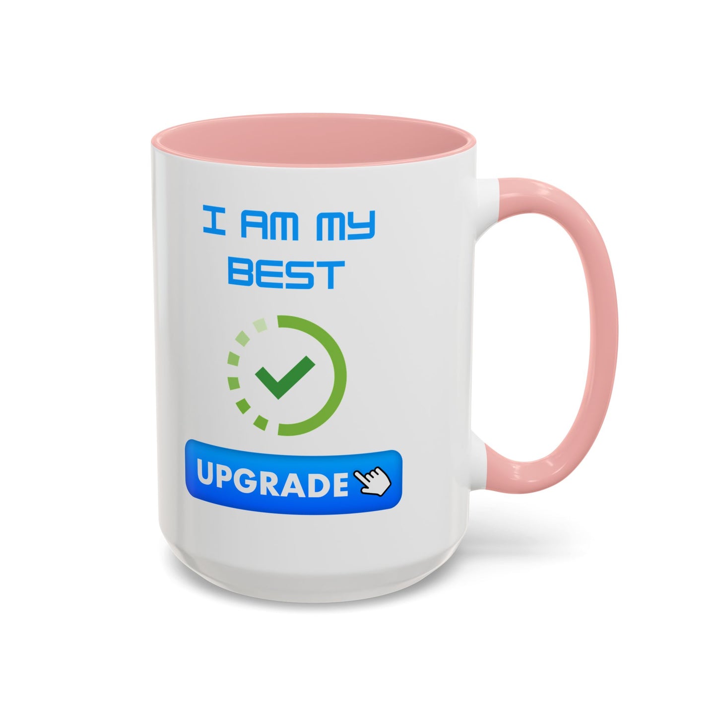 Motivational Accent Coffee Mug - "I Am My Best" Upgrade Design Funny Humour Accessories Mug