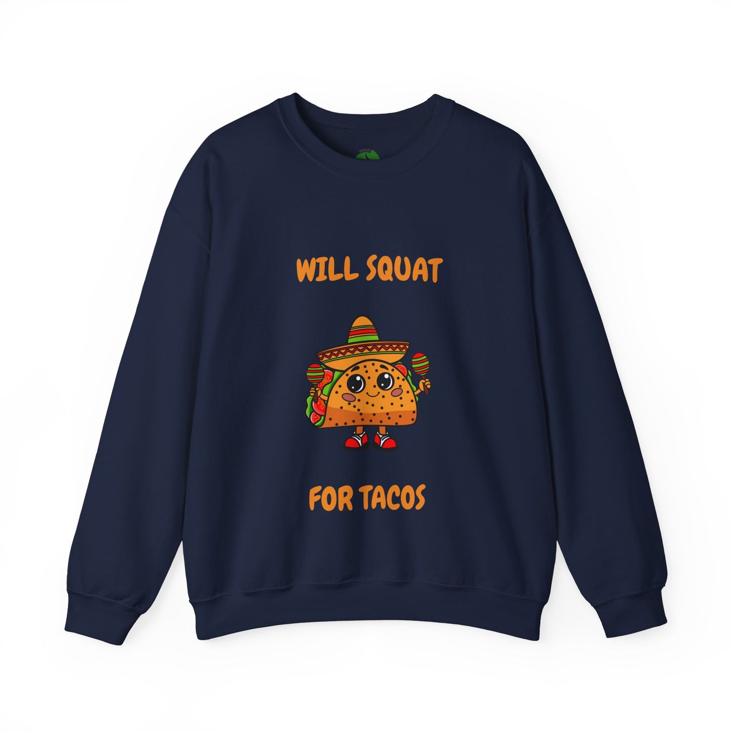 Funny Taco Sweatshirt - 'Will Squat for Tacos' Unisex Crewneck Humour Joke Gym Sweat Shirt