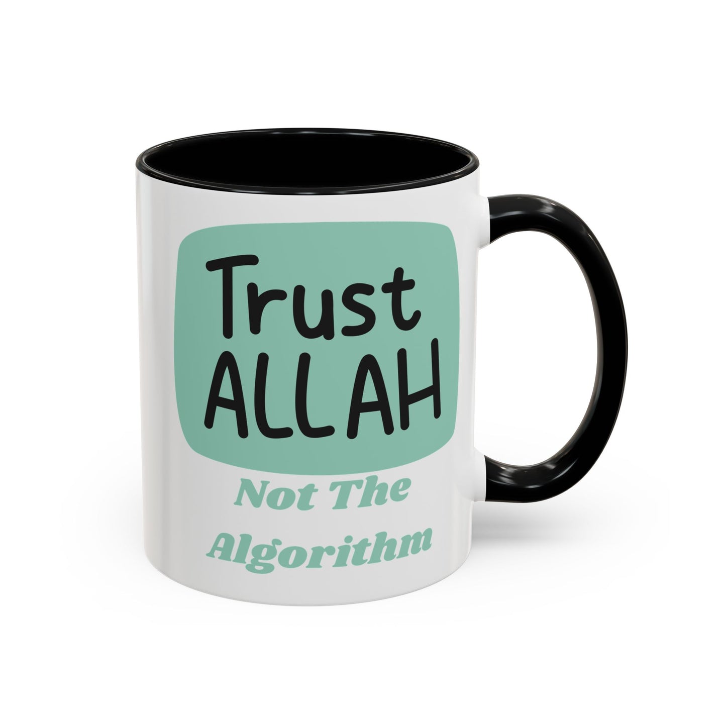 Inspirational Coffee Mug - Trust Allah Not The Algorithm Islamic Accessories Mug