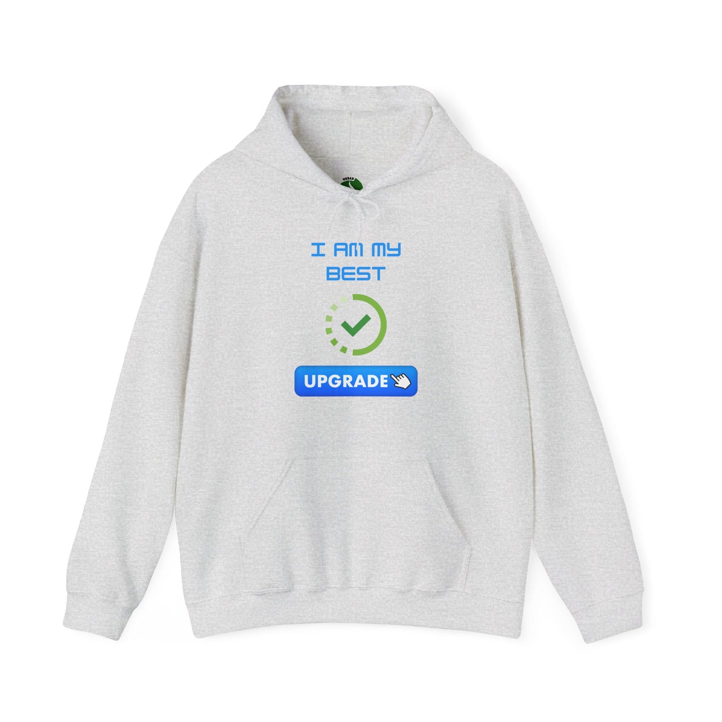 Unisex Hoodie - "I AM MY BEST" Upgrade Motivational Sweatshirt Humorous Funny Hoodie