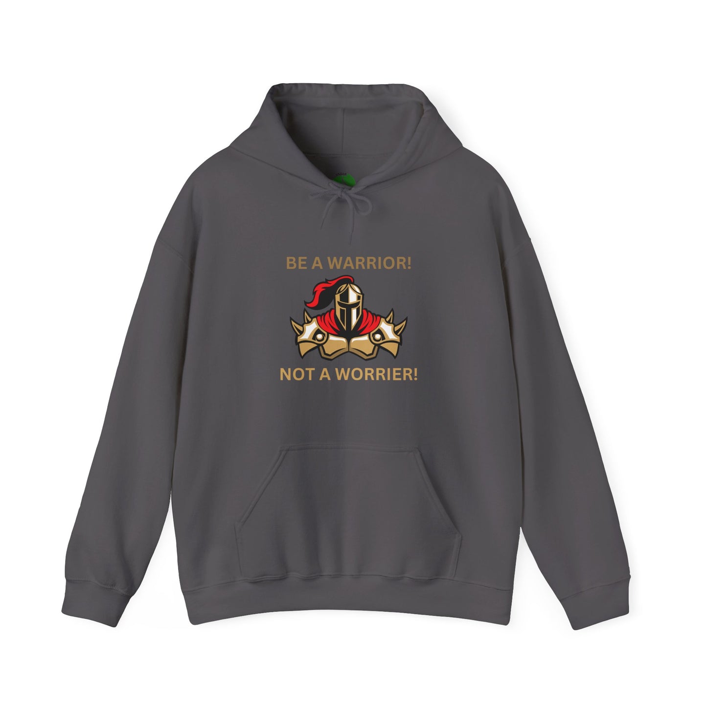 Warrior Spirit Hooded Sweatshirt - Be a Warrior! Not a Worrier! Humour Joke Clothing