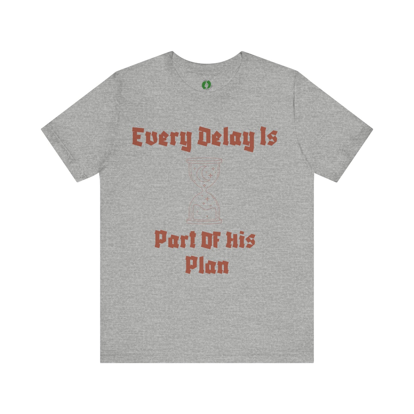 Inspirational Short Sleeve Tee - 'Every Delay Is Part Of His Plan' Muslim Clothing