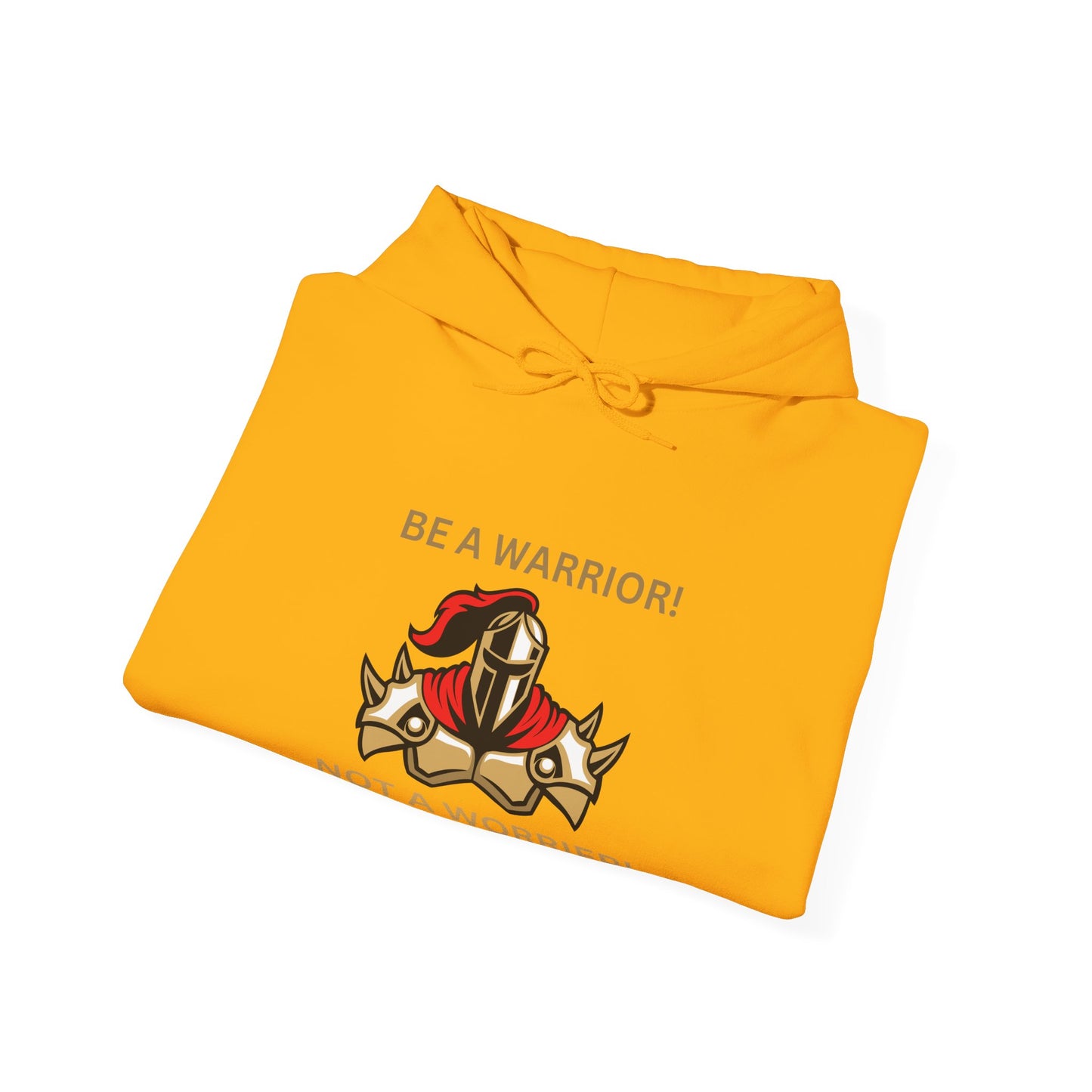 Warrior Spirit Hooded Sweatshirt - Be a Warrior! Not a Worrier! Humour Joke Clothing