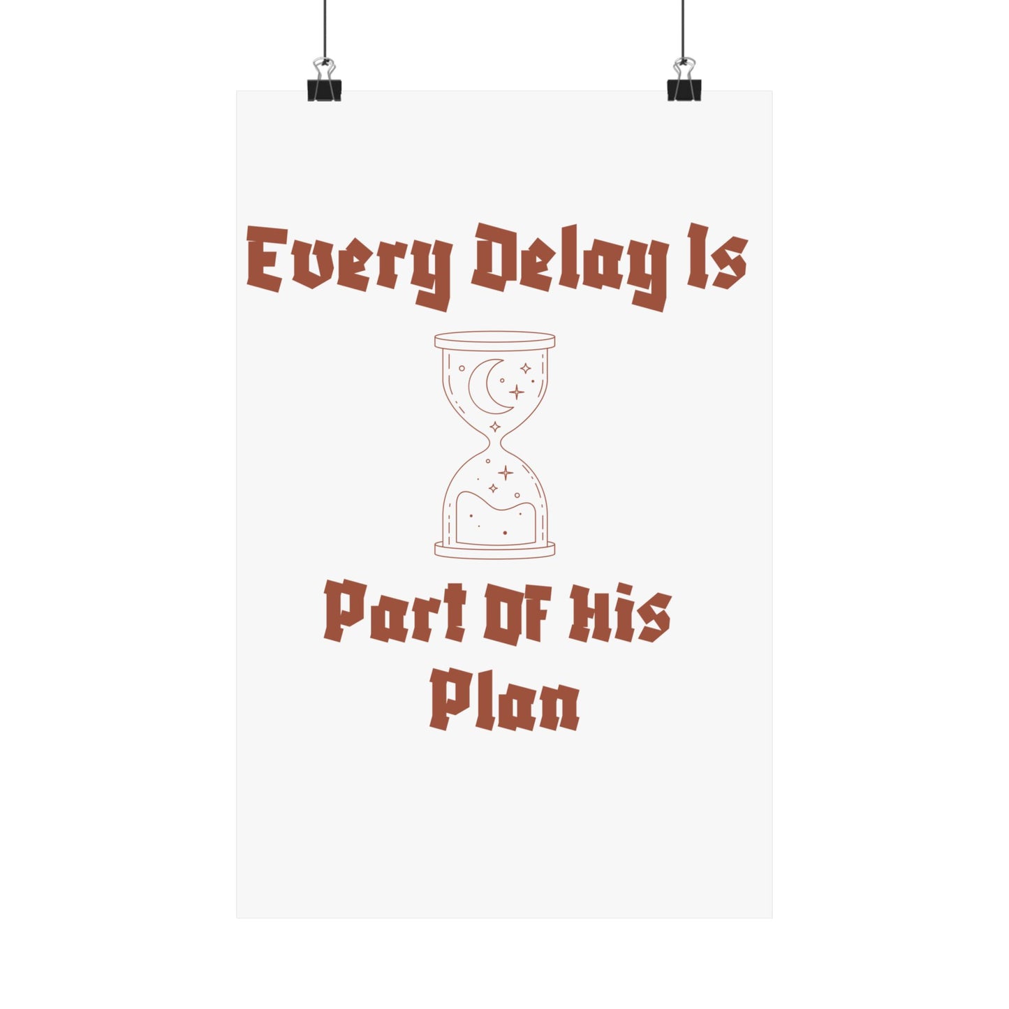 Inspirational Matte Vertical Poster - "Every Delay Is Part Of His Plan" Islamic Artwork Poster
