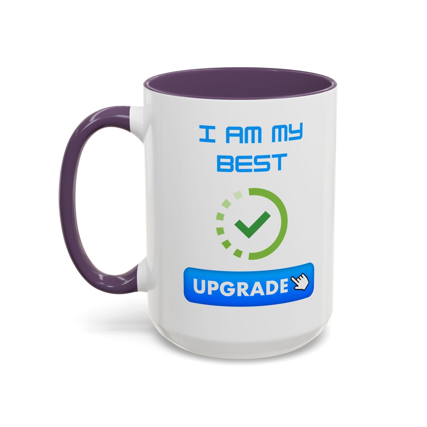 Motivational Accent Coffee Mug - "I Am My Best" Upgrade Design Funny Humour Accessories Mug