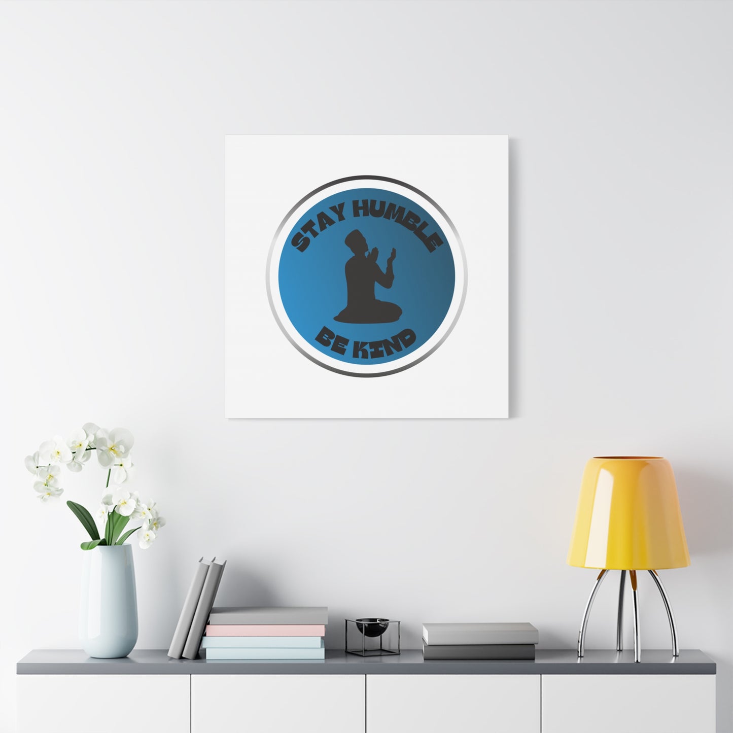 Inspirational Wall Art - "Stay Humble, Be Kind" Motif on Matte Canvas Islamic Art Work