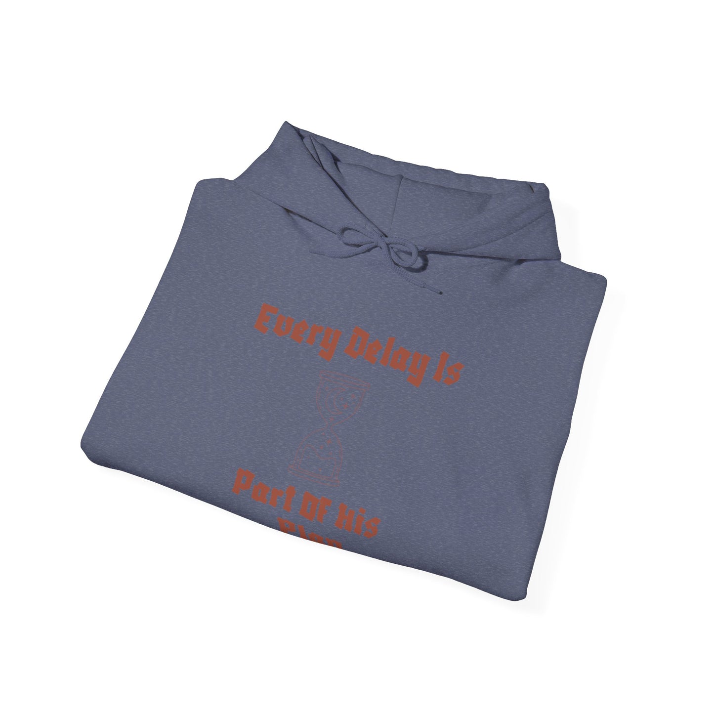 Motivational Unisex Hooded Sweatshirt - "Every Delay Is Part Of His Plan" Muslim Clothing