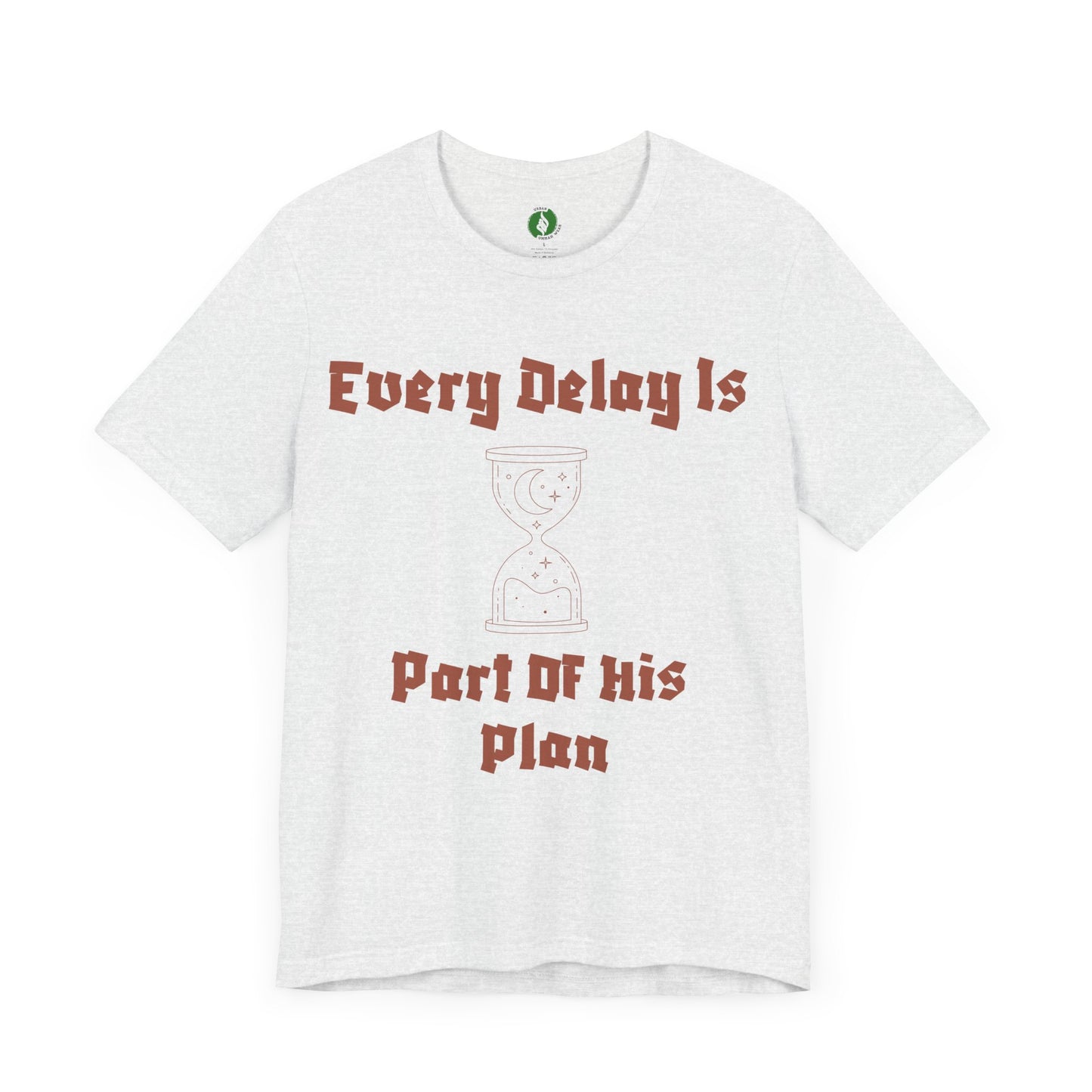 Inspirational Short Sleeve Tee - 'Every Delay Is Part Of His Plan' Muslim Clothing