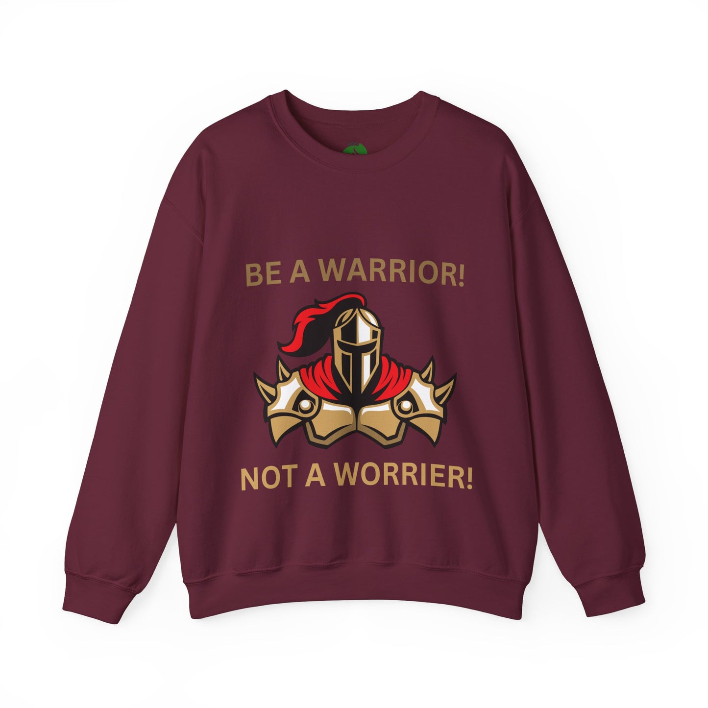Be a Warrior Crewneck Sweatshirt – Motivational Unisex Heavy Blend™ Style Humour Joke Sweat Shirt