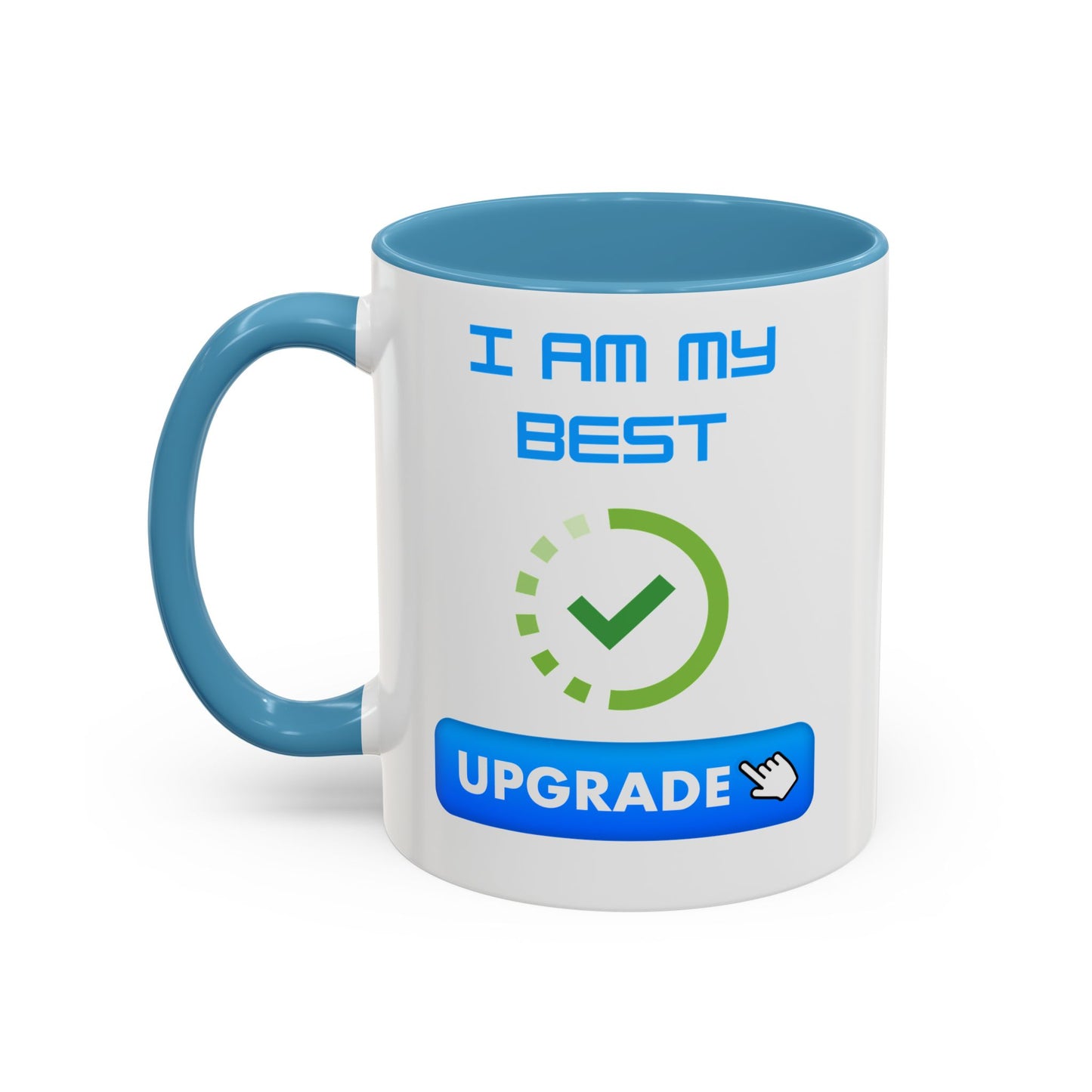 Motivational Accent Coffee Mug - "I Am My Best" Upgrade Design Funny Humour Accessories Mug