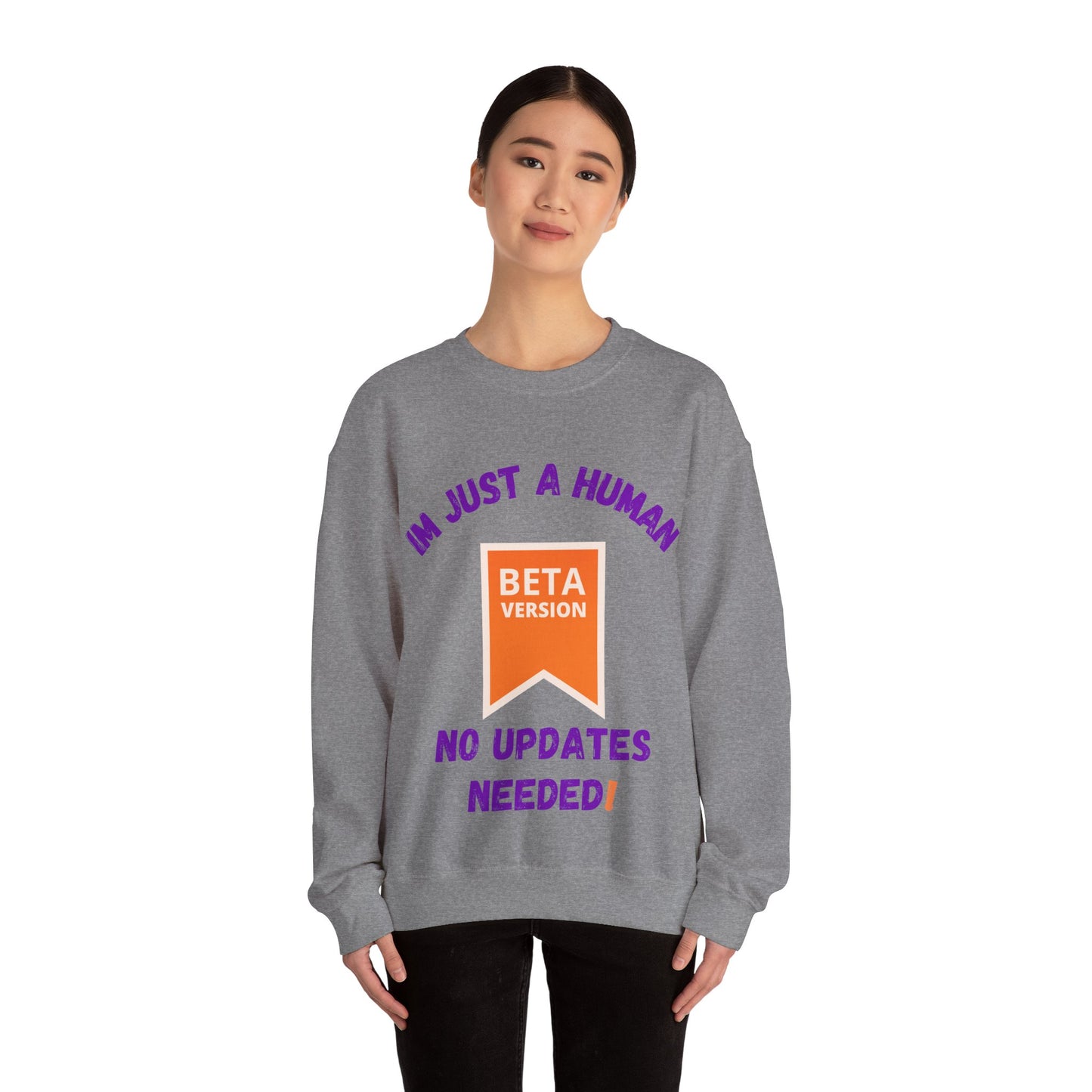 Unisex Crewneck Sweatshirt - 'Beta Version: I'm Just a Human' Funny Humour Clothing Sweat Shirt