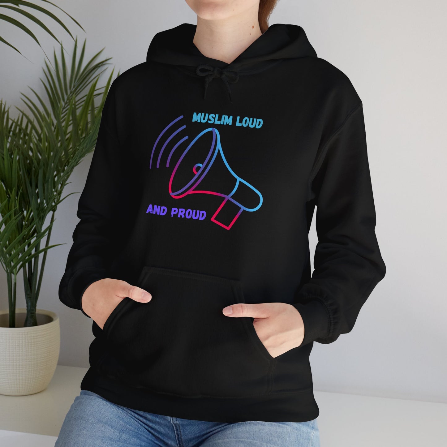 Unisex Hooded Sweatshirt - "Muslim Loud and Proud" Statement Hoodie Islamic Streetwear Fashion Hoodie