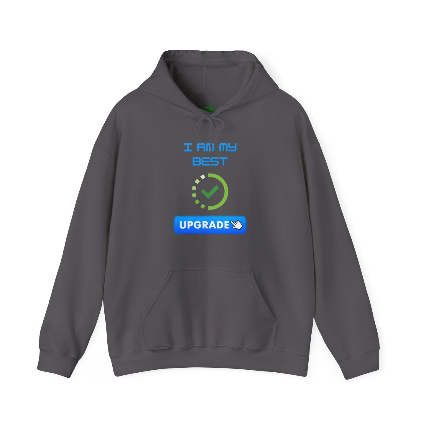 Unisex Hoodie - "I AM MY BEST" Upgrade Motivational Sweatshirt Humorous Funny Hoodie