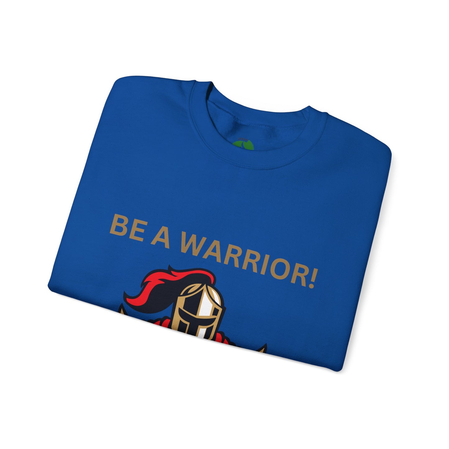 Be a Warrior Crewneck Sweatshirt – Motivational Unisex Heavy Blend™ Style Humour Joke Sweat Shirt