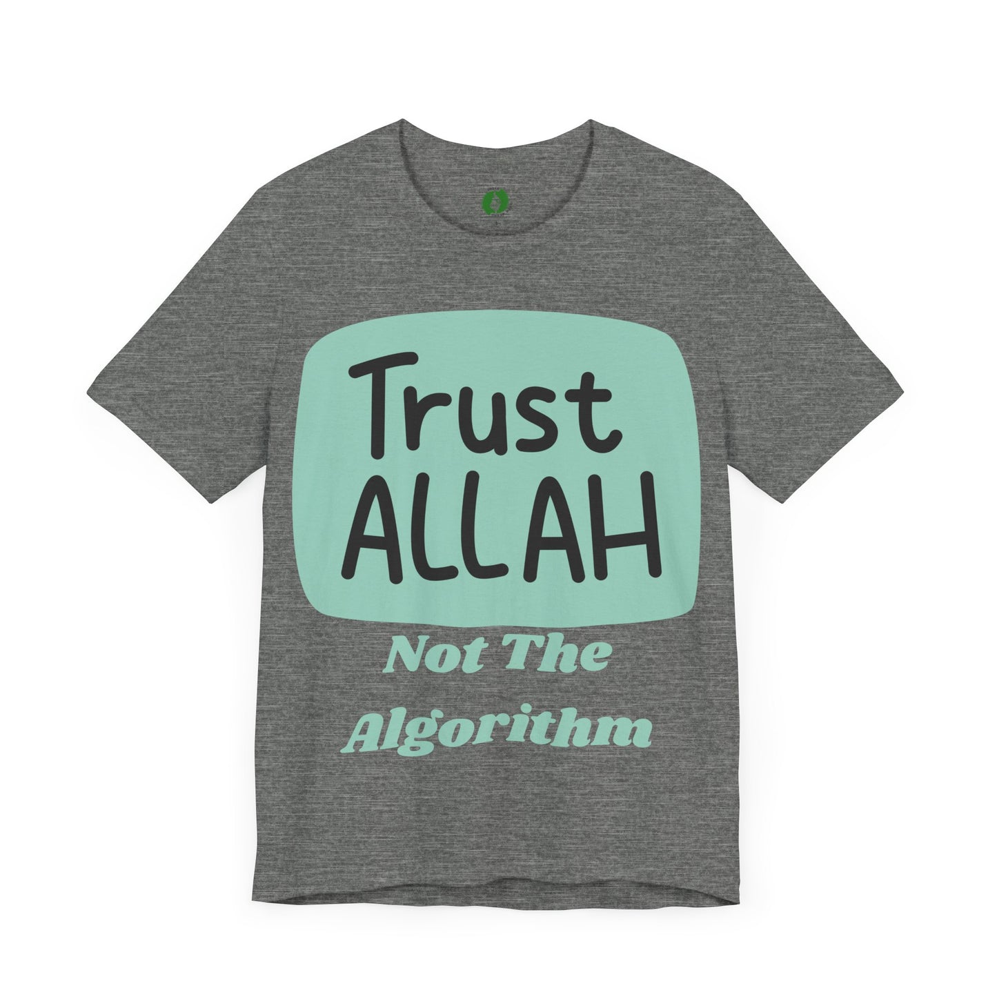 Trust Allah Graphic Unisex Tee - Spirituality & Faith Inspired Shirt Islamic Fashion T Shirt