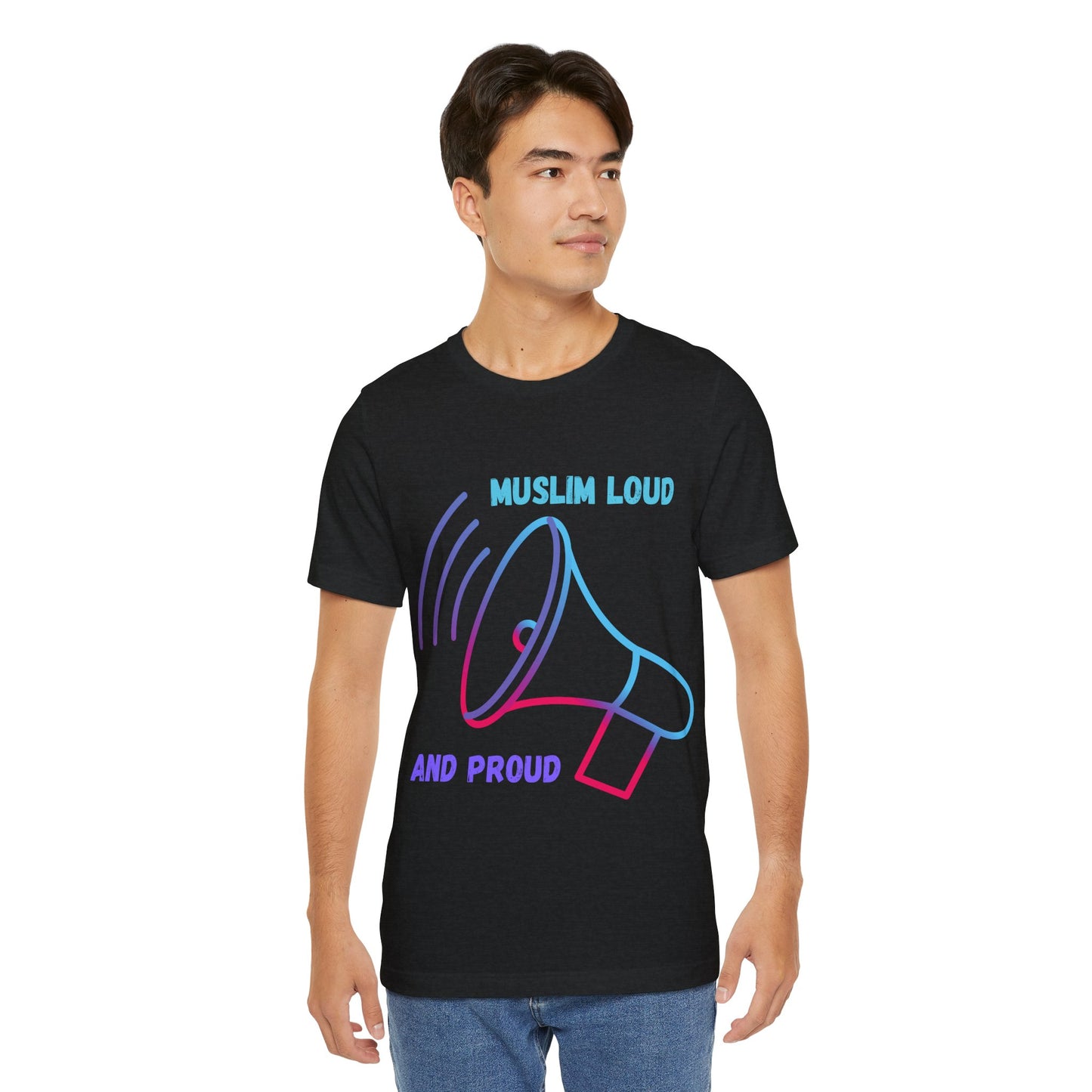 Muslim Loud and Proud Unisex Short Sleeve Tee Islamic Streetwear Fashion T Shirt