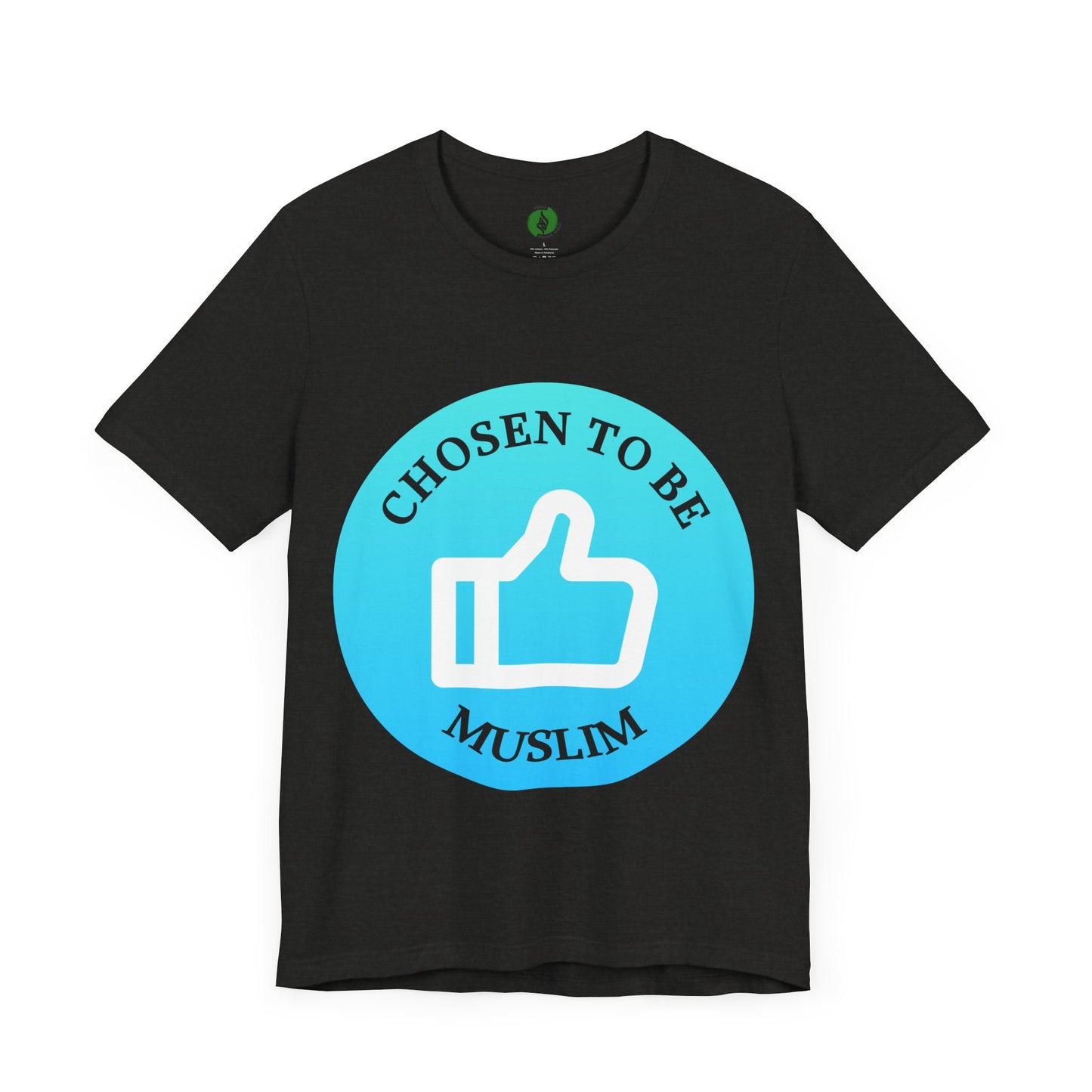 Chosen to Be Muslim Tee - Unisex Short Sleeve Jersey Shirt Islamic Streetwear T Shirt