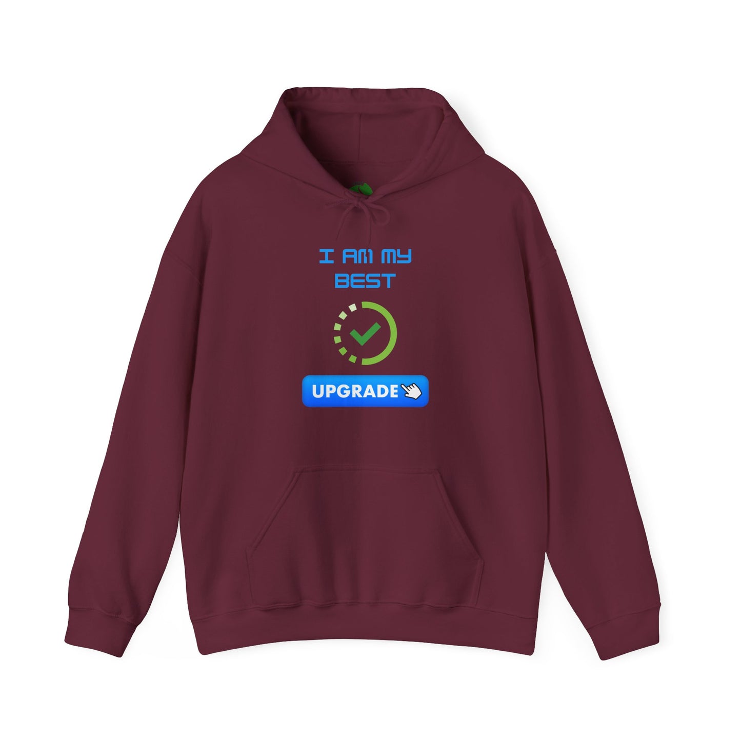 Unisex Hoodie - "I AM MY BEST" Upgrade Motivational Sweatshirt Humorous Funny Hoodie