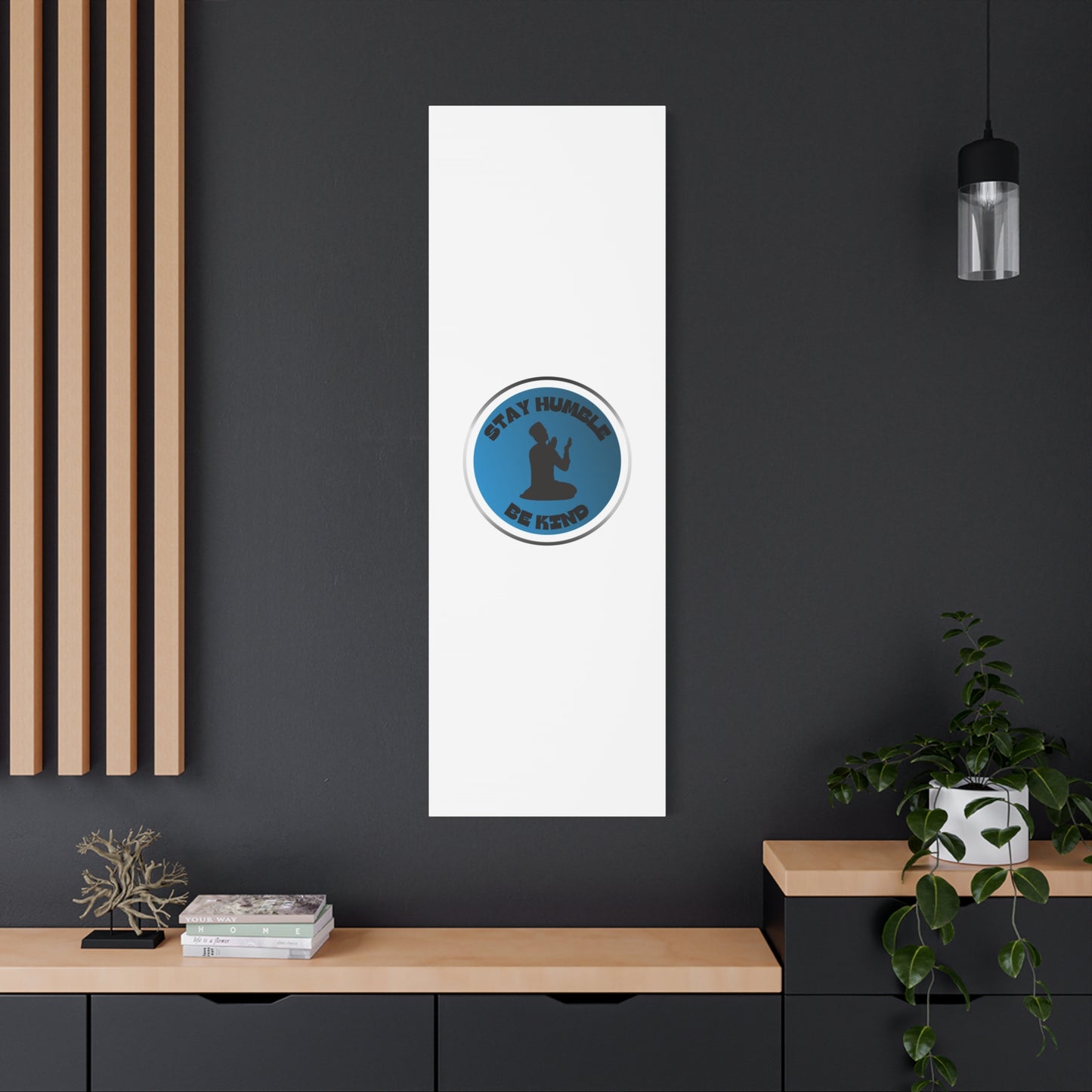 Inspirational Wall Art - "Stay Humble, Be Kind" Motif on Matte Canvas Islamic Art Work