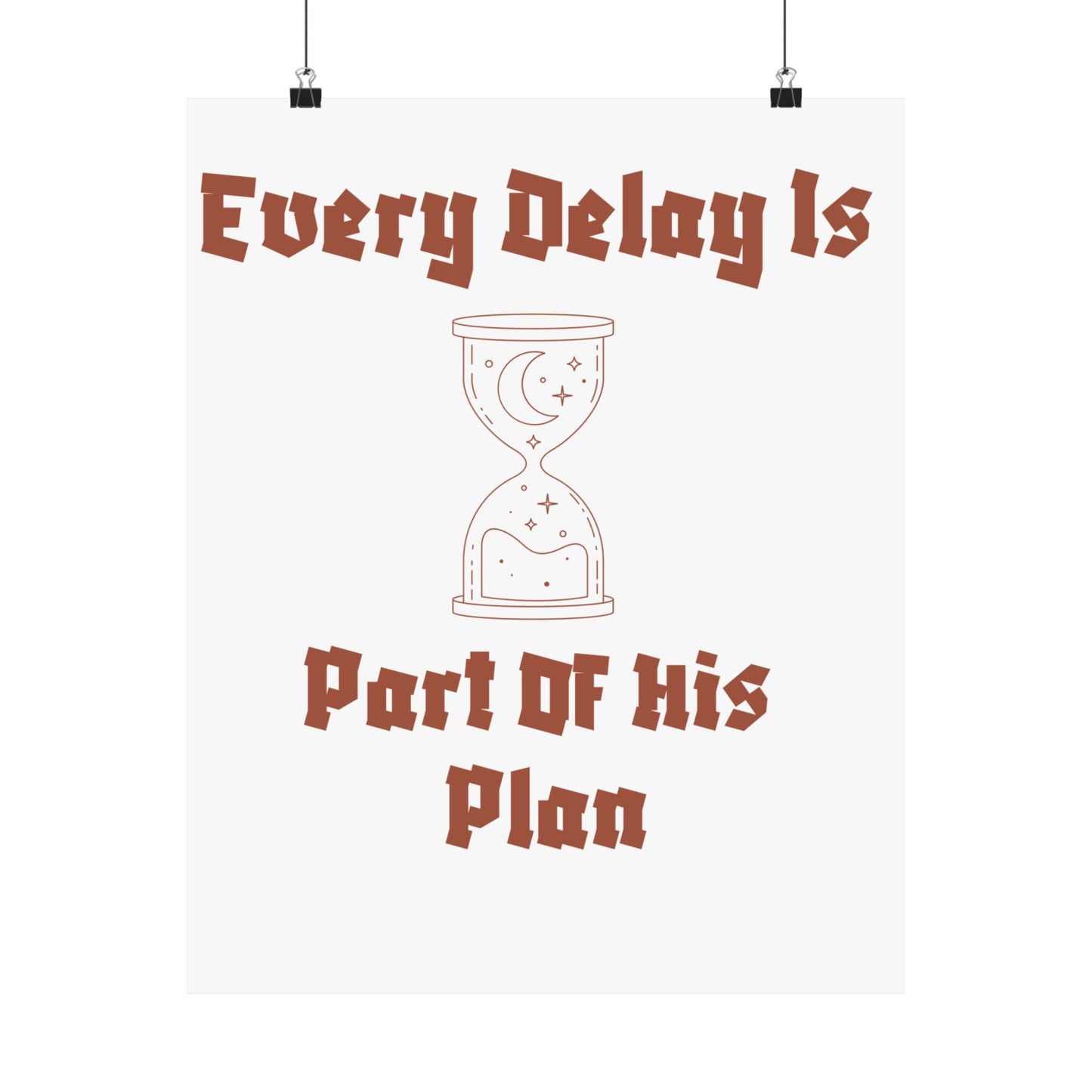 Inspirational Matte Vertical Poster - "Every Delay Is Part Of His Plan" Islamic Artwork Poster