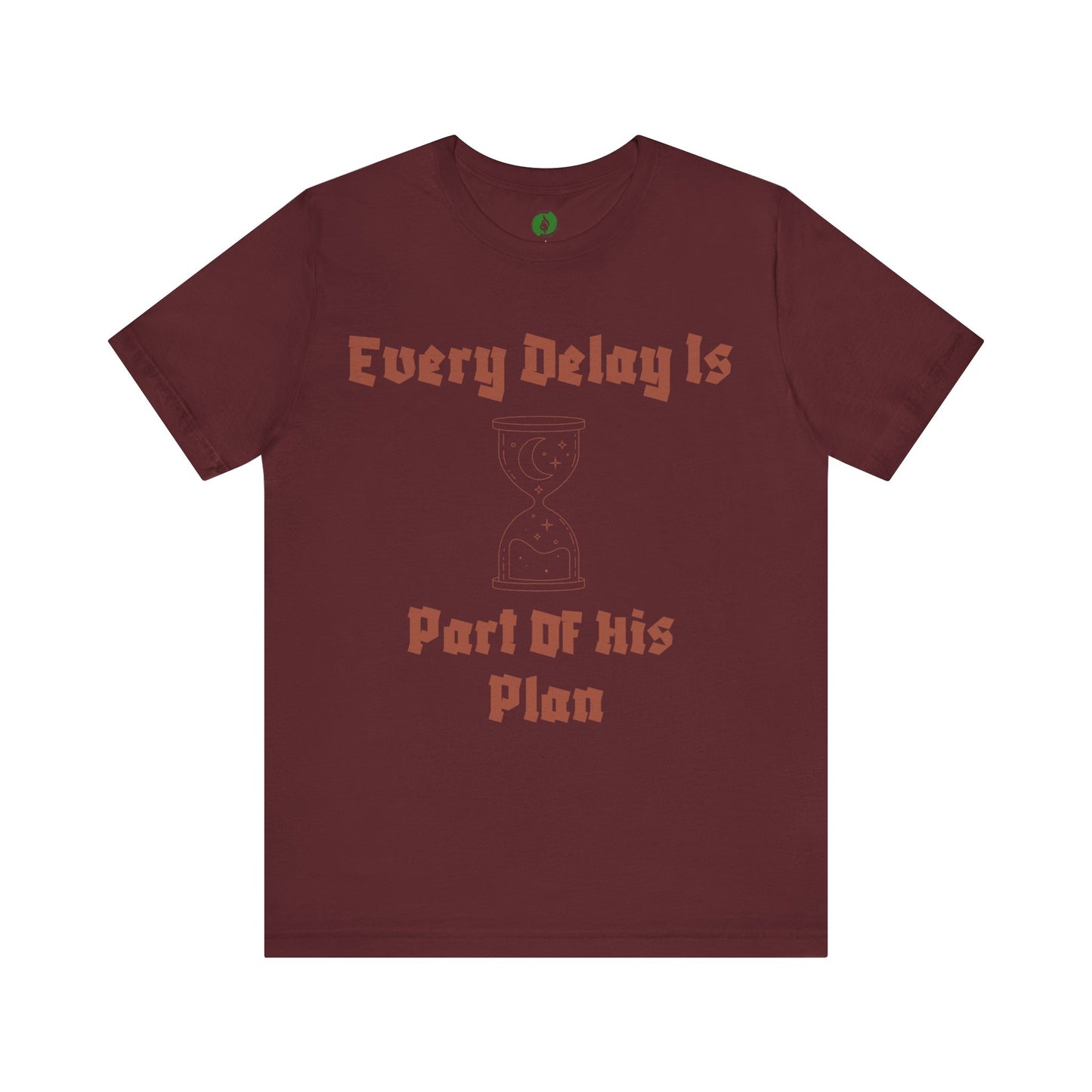 Inspirational Short Sleeve Tee - 'Every Delay Is Part Of His Plan' Muslim Clothing
