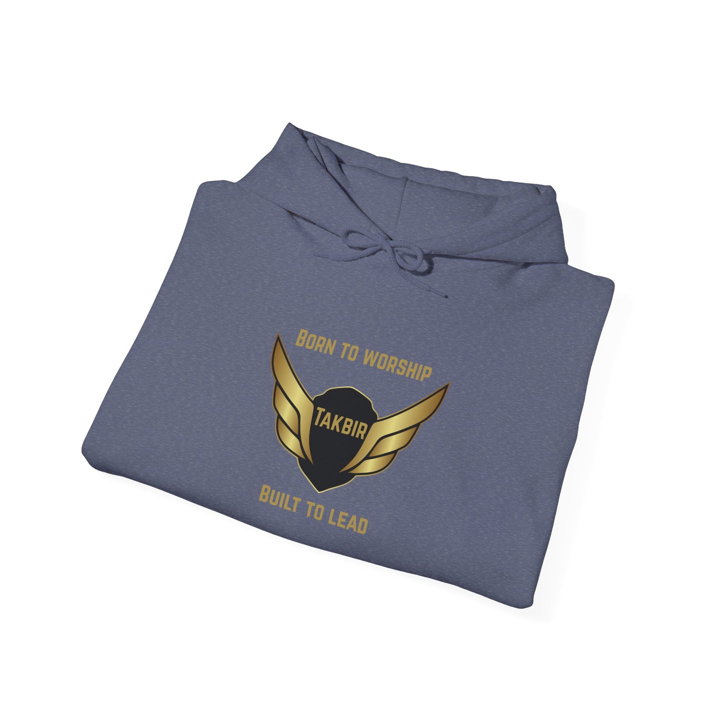 Inspirational Unisex Hooded Sweatshirt - 'Born to Worship, Takbir, Built to Lead'