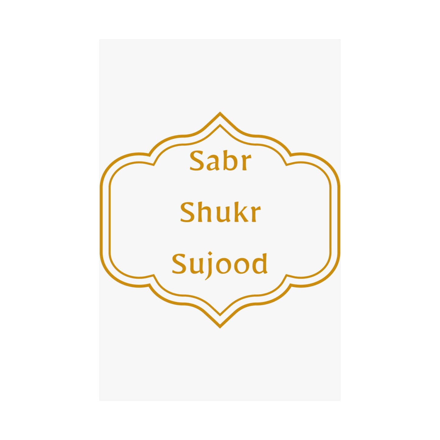 Inspirational Matte Poster - 'Sabr, Shukr, Sujood' Wall Art for Mindfulness & Motivation Islamic Artwork
