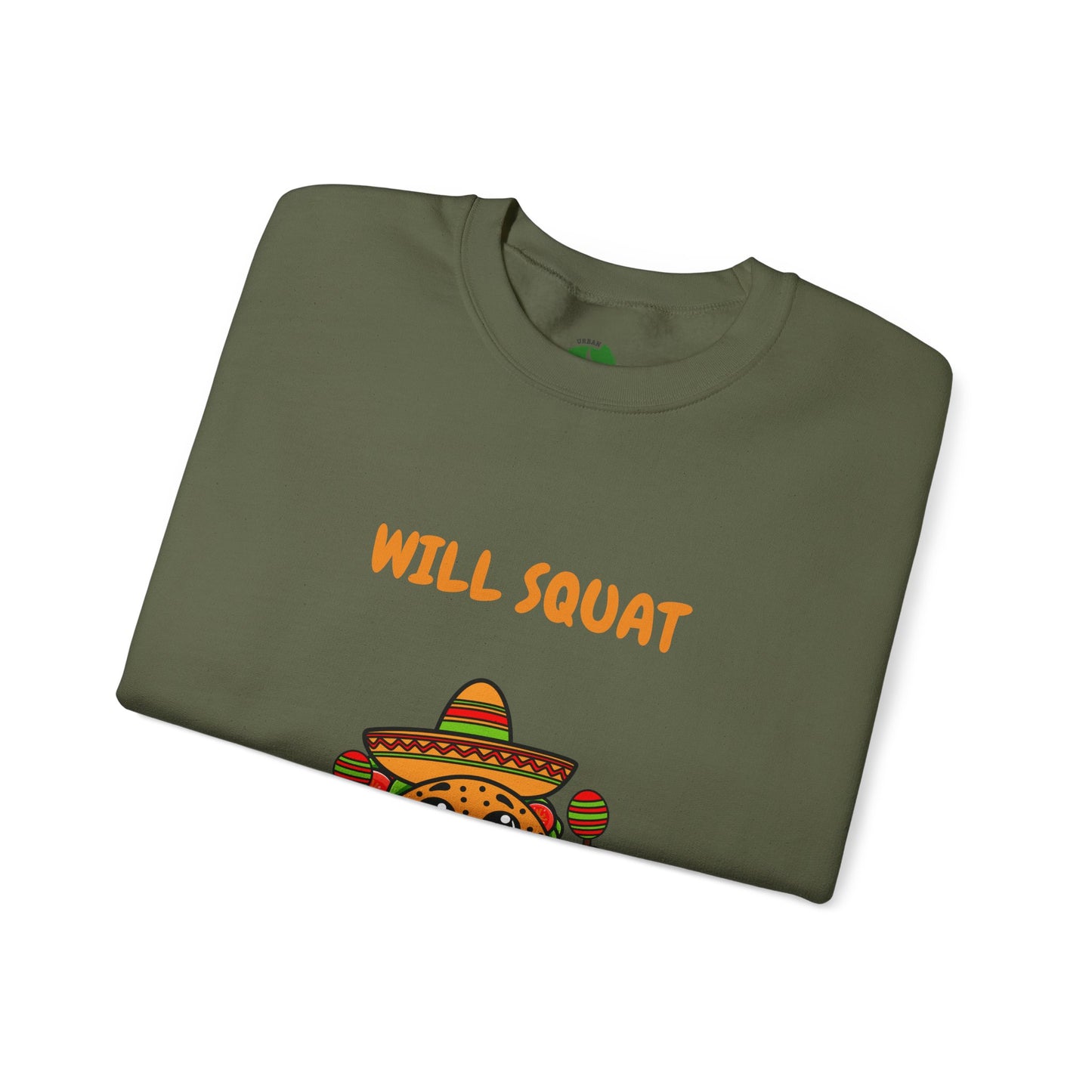 Funny Taco Sweatshirt - 'Will Squat for Tacos' Unisex Crewneck Humour Joke Gym Sweat Shirt