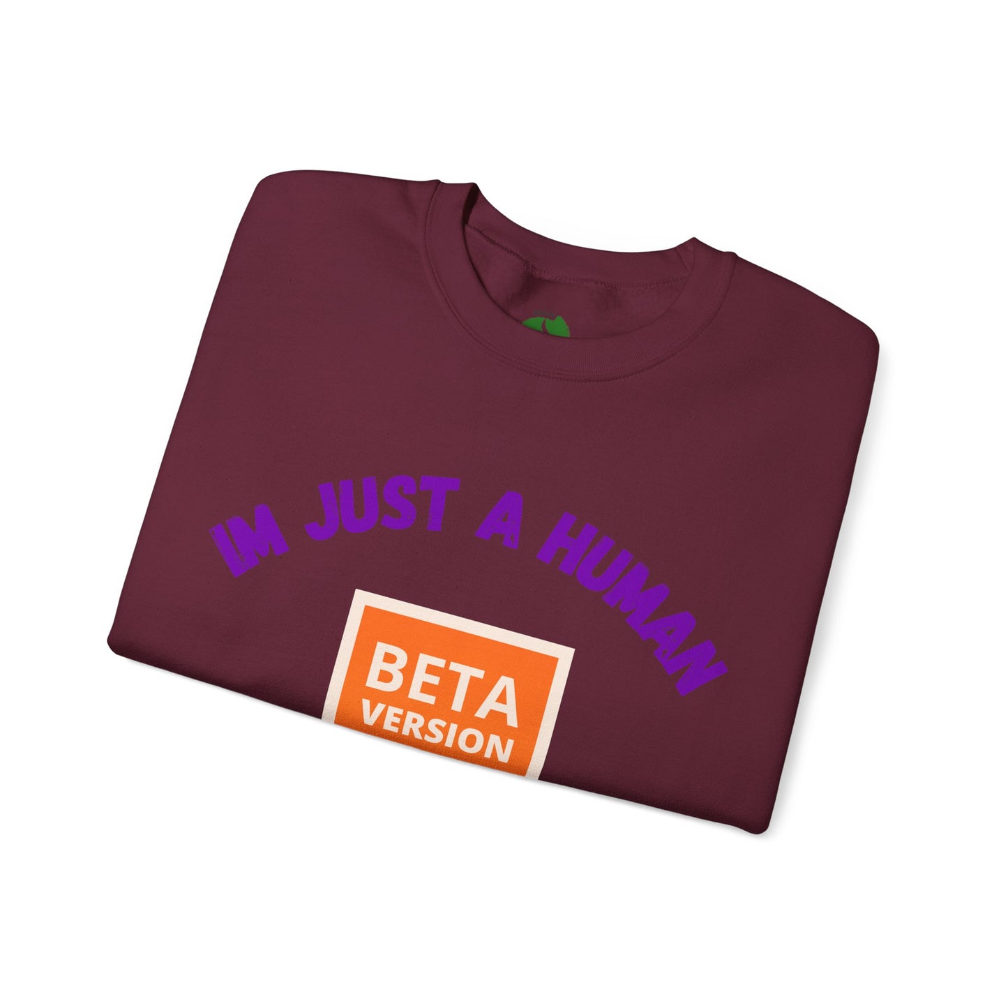 Unisex Crewneck Sweatshirt - 'Beta Version: I'm Just a Human' Funny Humour Clothing Sweat Shirt