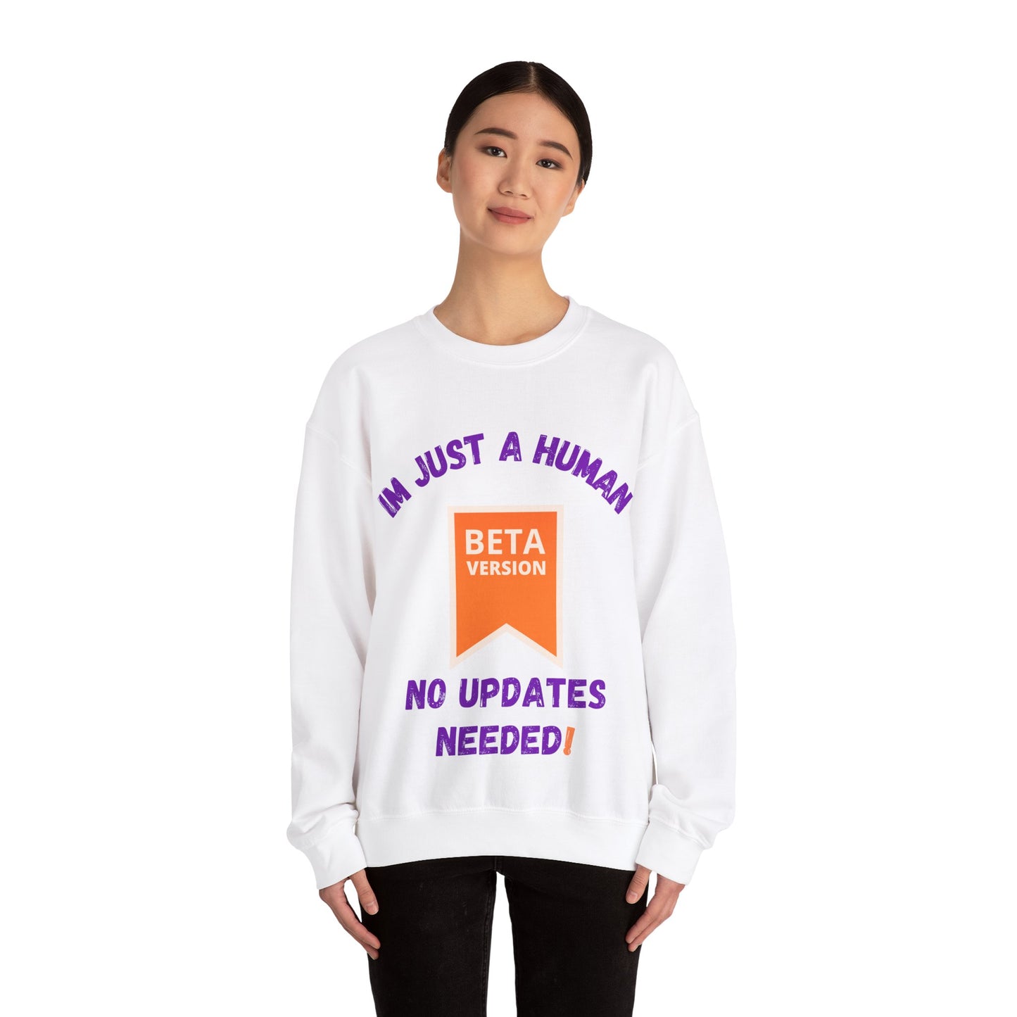 Unisex Crewneck Sweatshirt - 'Beta Version: I'm Just a Human' Funny Humour Clothing Sweat Shirt