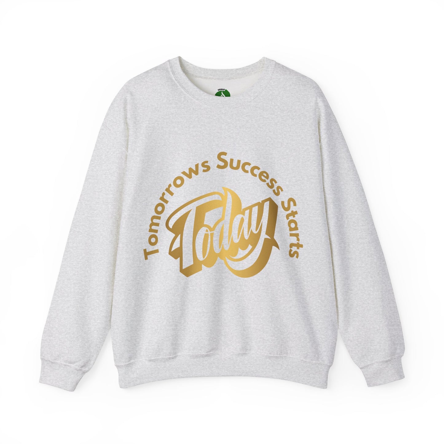 Inspirational Crewneck Sweatshirt - 'Tomorrow's Success Starts Today' Gym Motivation Sweat Shirt