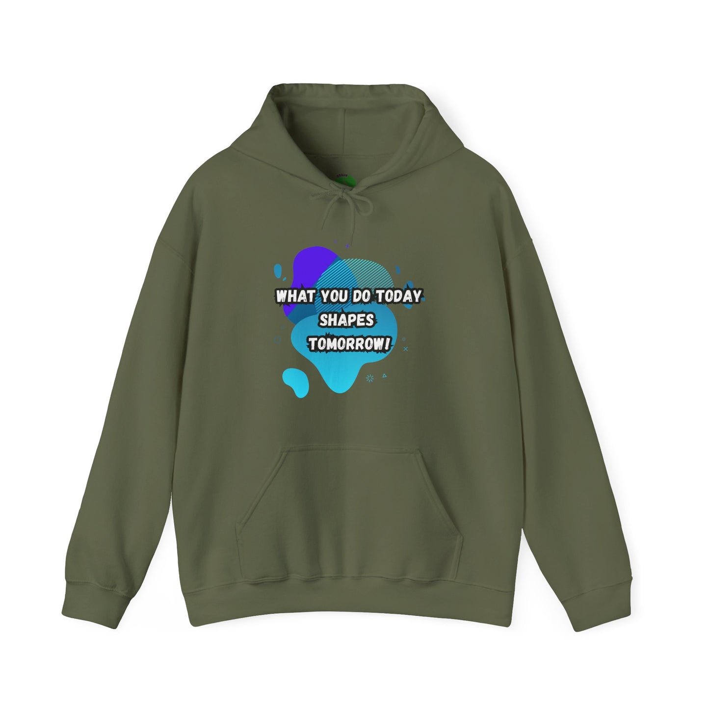 Motivational Clothing Hoodie - "What You Do Today Shapes Tomorrow!" Unisex Heavy Blend™