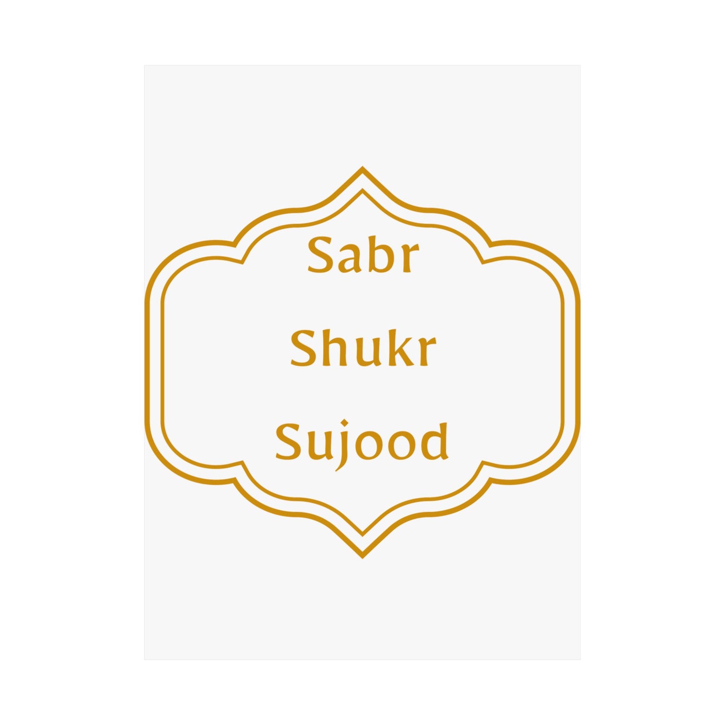 Inspirational Matte Poster - 'Sabr, Shukr, Sujood' Wall Art for Mindfulness & Motivation Islamic Artwork
