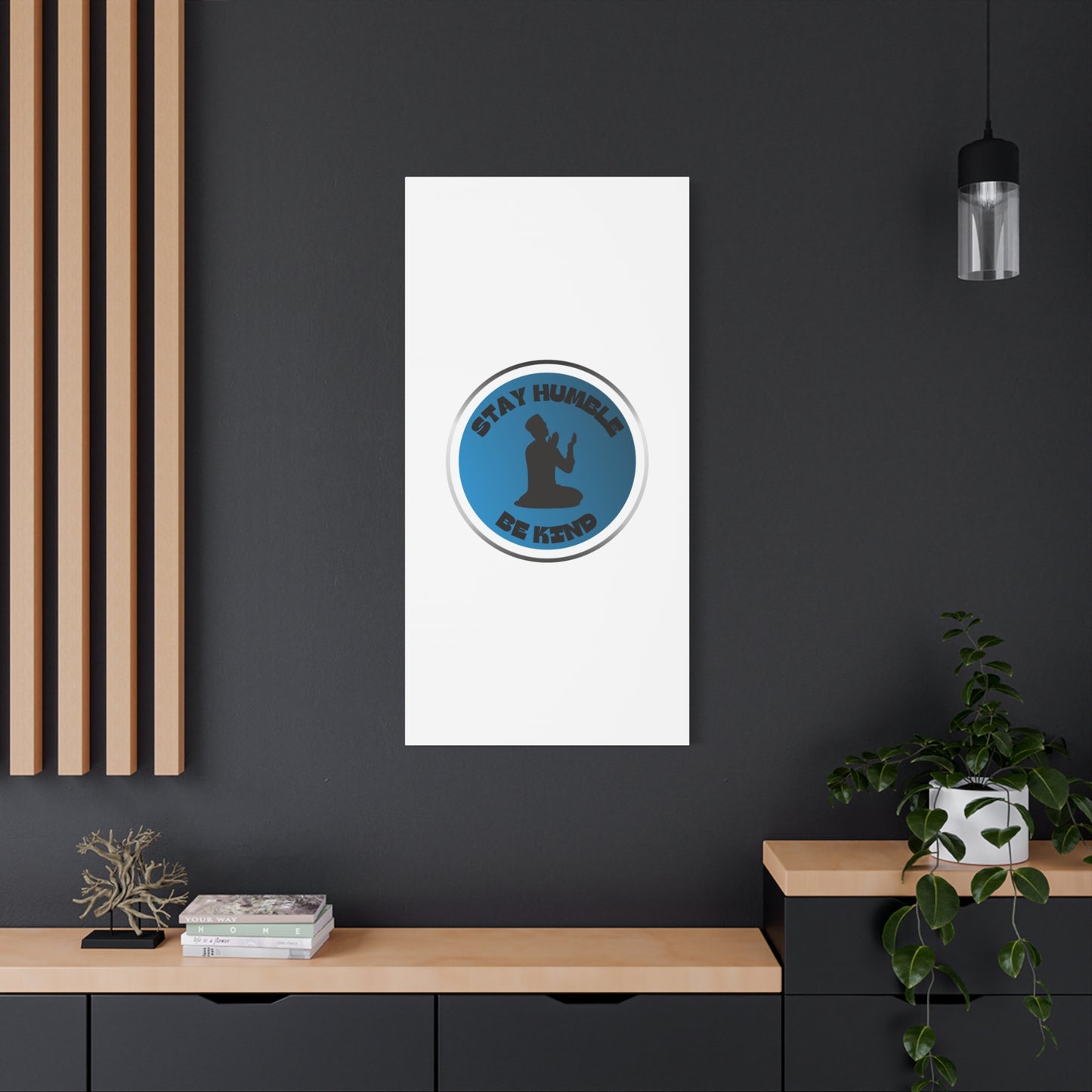 Inspirational Wall Art - "Stay Humble, Be Kind" Motif on Matte Canvas Islamic Art Work
