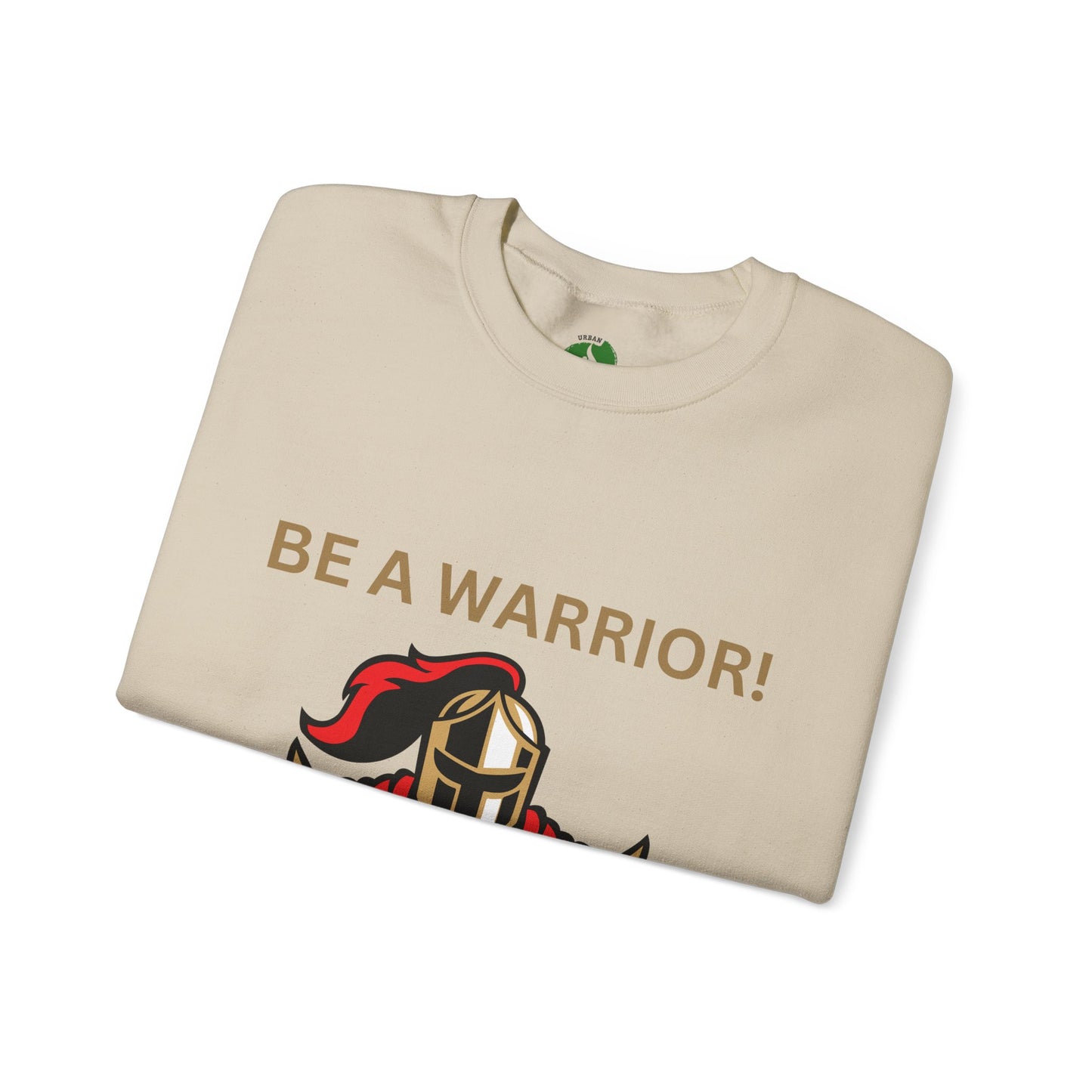 Be a Warrior Crewneck Sweatshirt – Motivational Unisex Heavy Blend™ Style Humour Joke Sweat Shirt