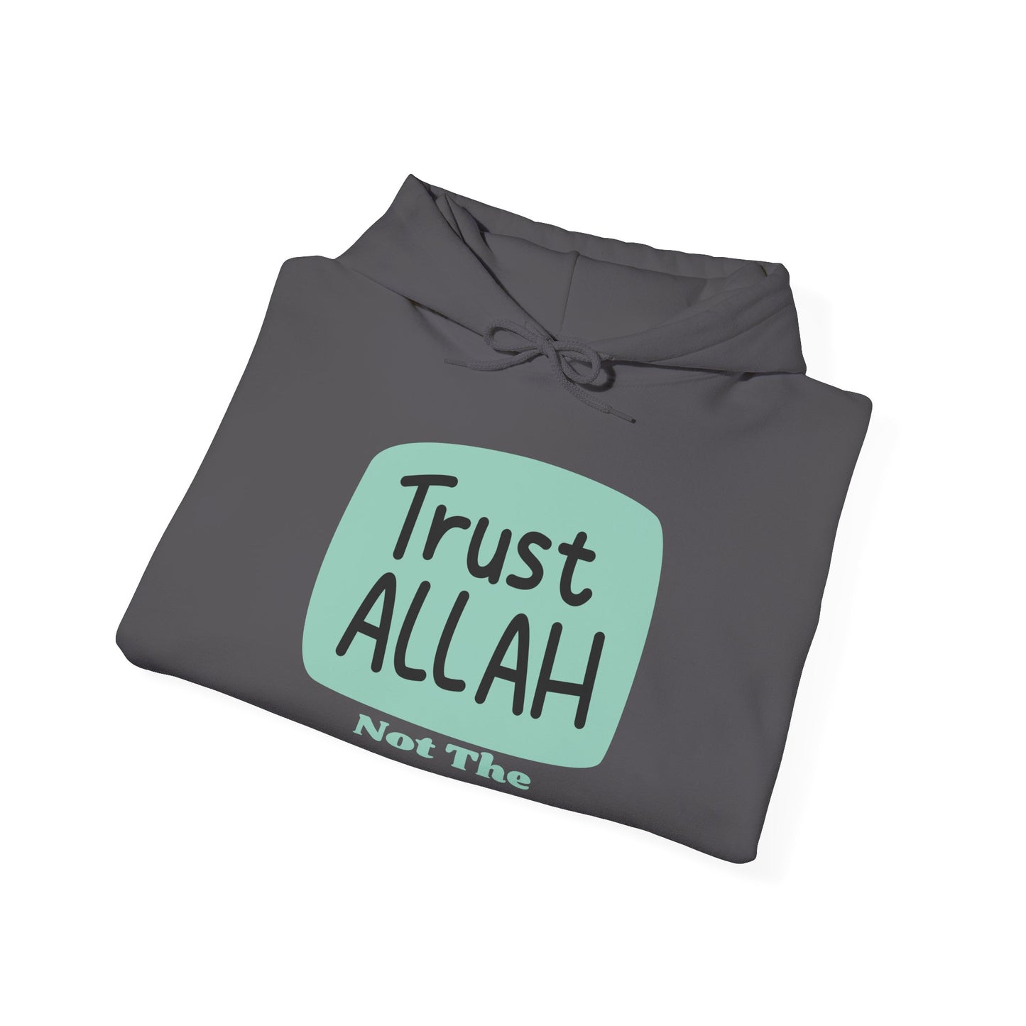 Trust Allah Hoodie - Unisex Heavy Blend™ Sweatshirt for Faith and Comfort Islamic Fashion Hoodie
