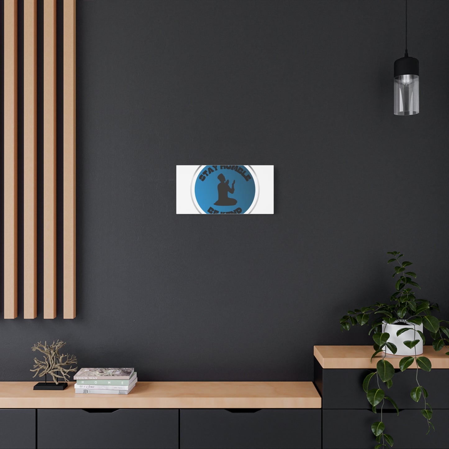 Inspirational Wall Art - "Stay Humble, Be Kind" Motif on Matte Canvas Islamic Art Work