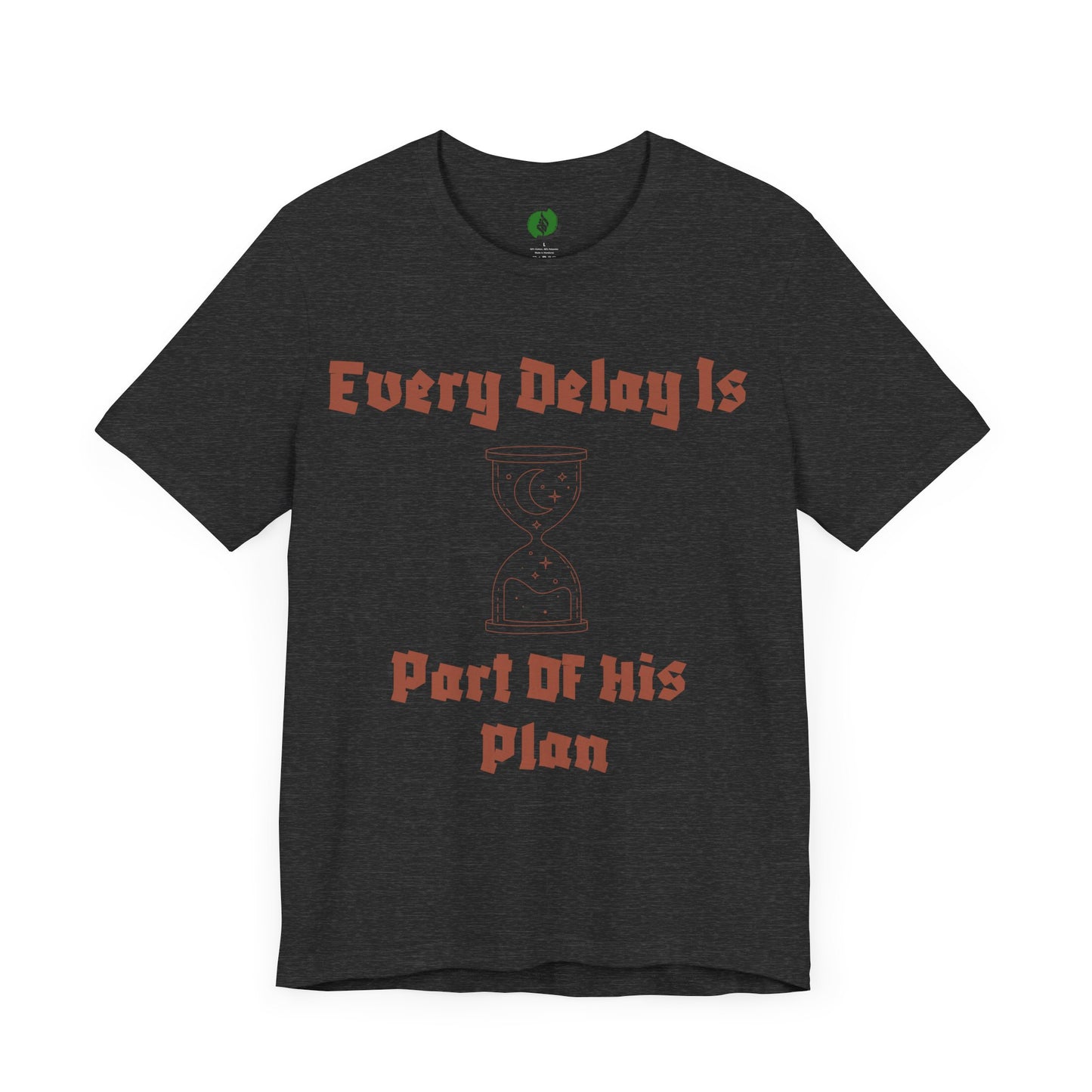 Inspirational Short Sleeve Tee - 'Every Delay Is Part Of His Plan' Muslim Clothing