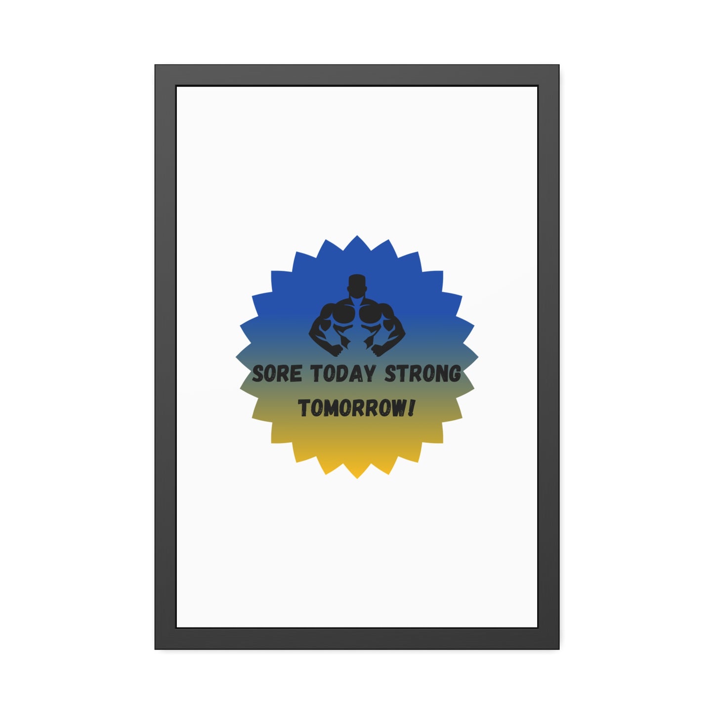 Fitness Motivation Framed Poster - 'Sore Today Strong Tomorrow!' Humour Joke Gym Accessories