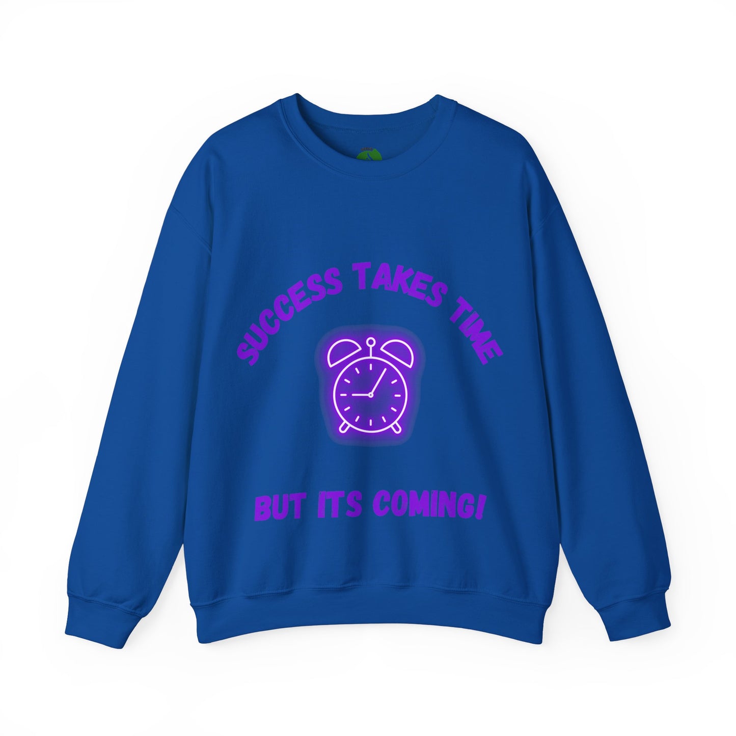 Motivational Clothing Crewneck Sweatshirt - 'Success Takes Time but It's Coming!'